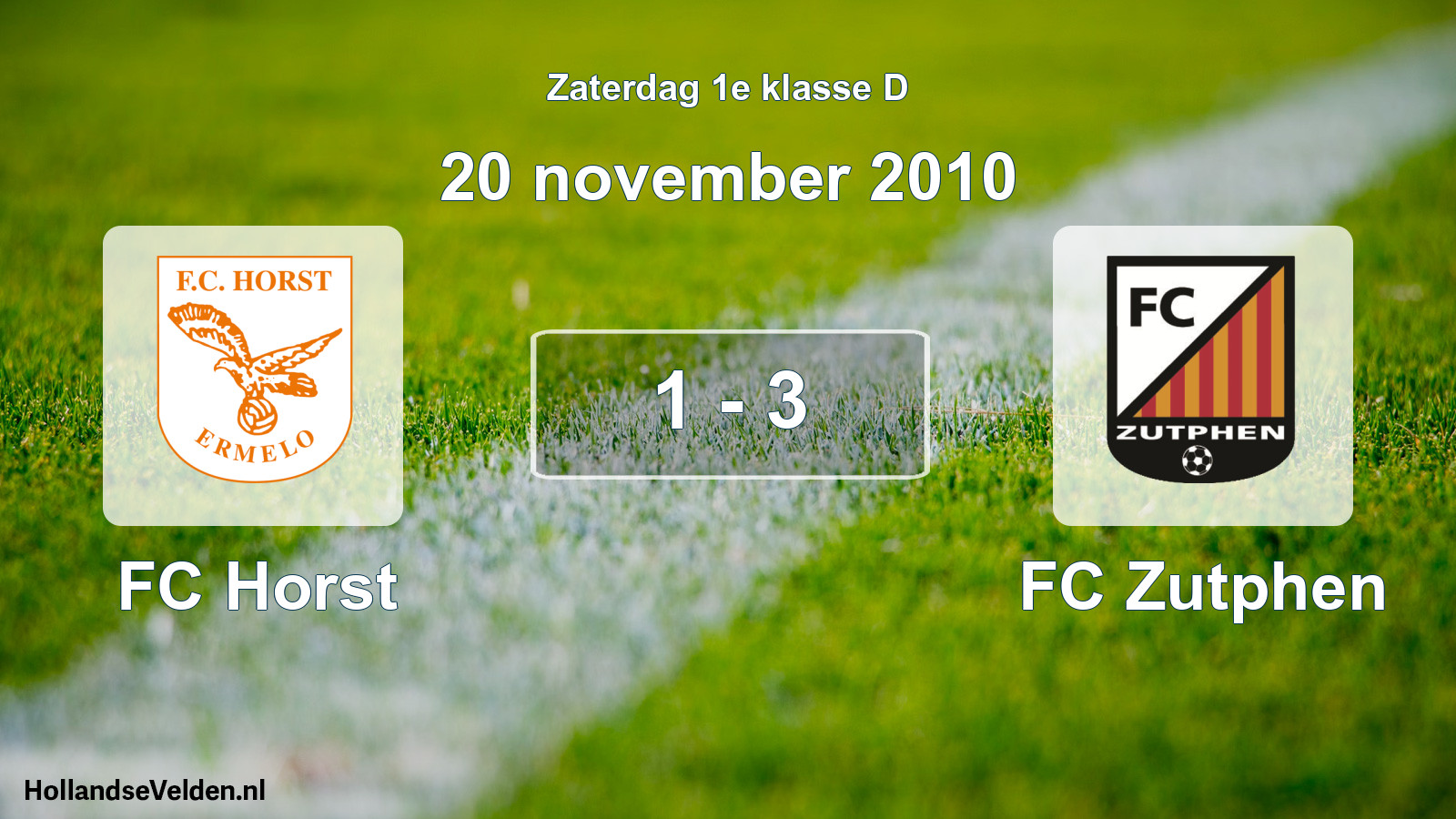 Total number of matches played: FC Horst - FC Zutphen 1 - 3 (20 November 2010)