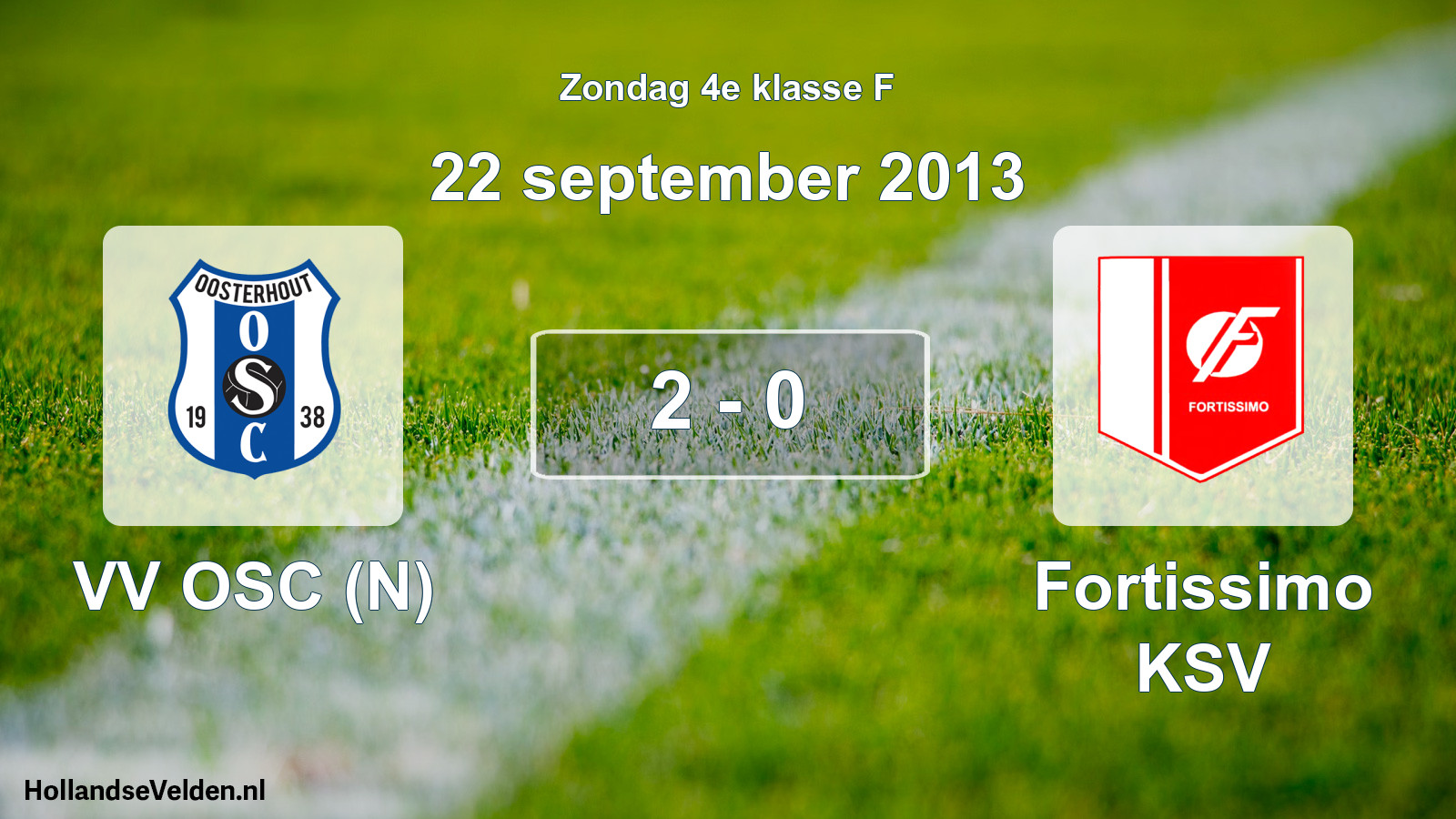 Total number of matches played: VV OSC (N) - Fortissimo KSV 2 - 0 (22 September 2013)