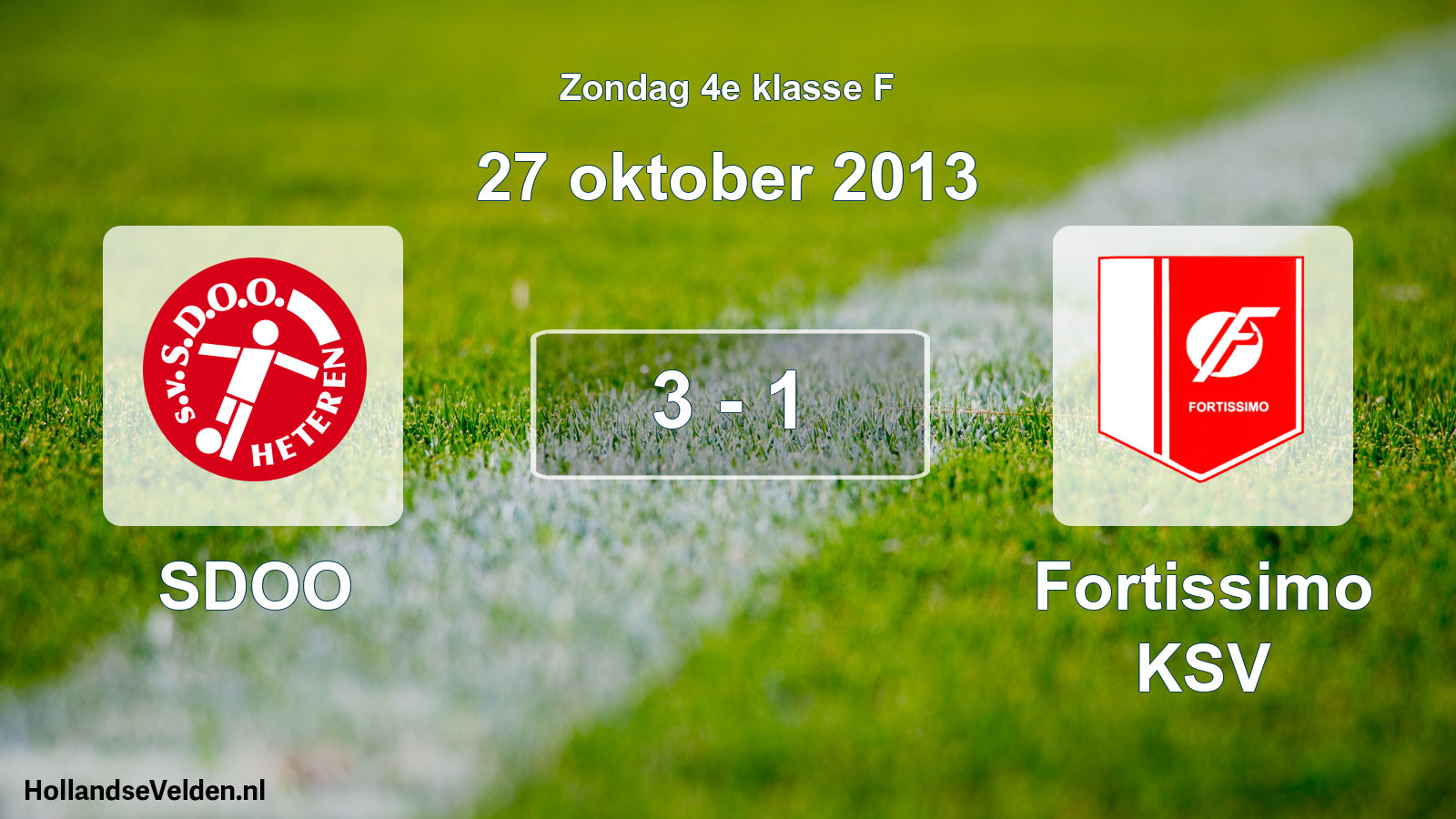 Total number of matches played: SDOO - Fortissimo KSV 3 - 1 (27 October 2013)