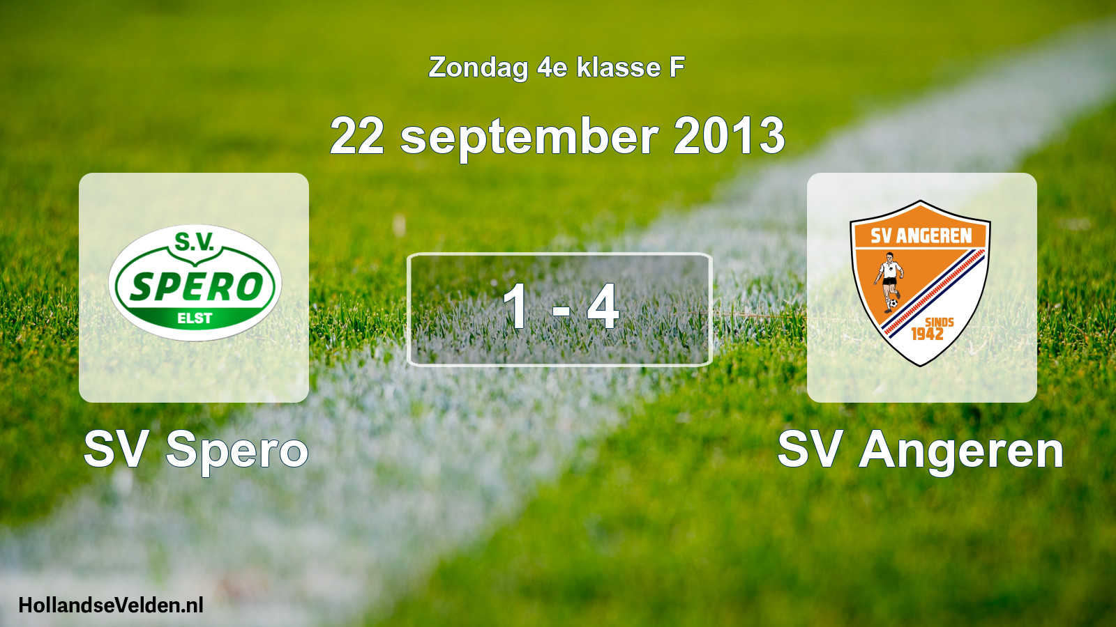 Total number of matches played: SV Spero - SV Angeren 1 - 4 (22 September 2013)
