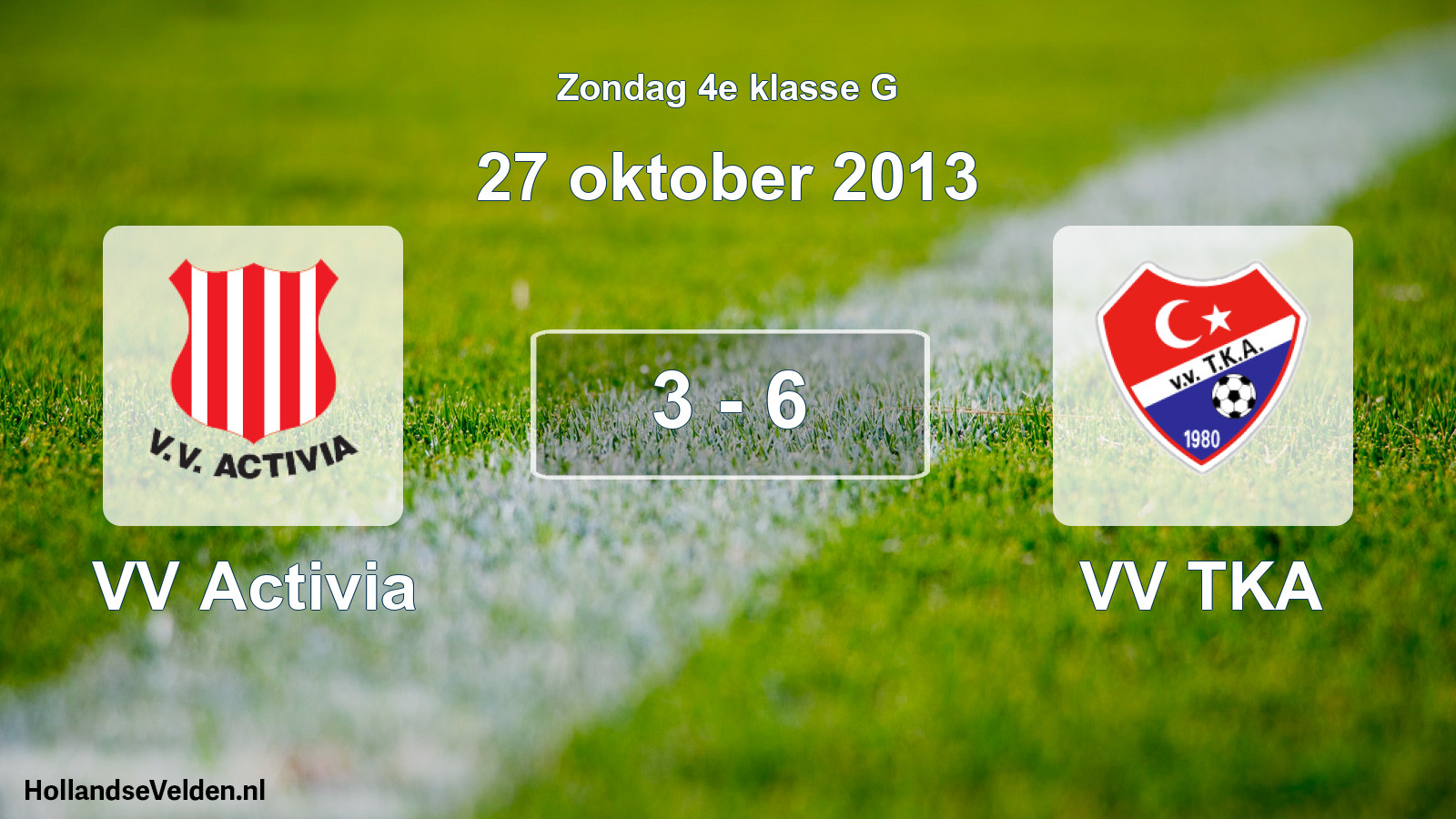 Total number of matches played: VV Activia - VV TKA 3 - 6 (27 October 2013)