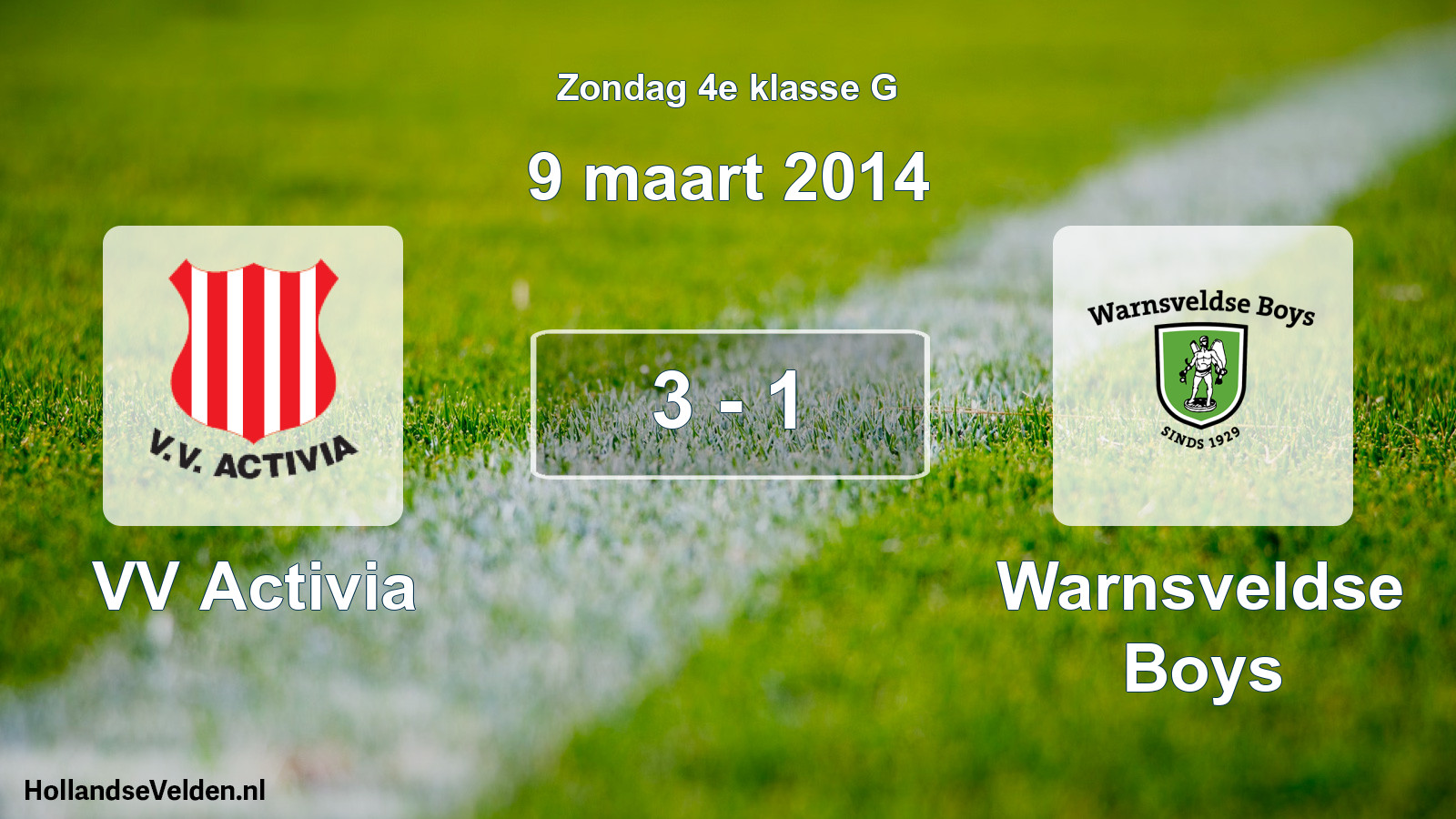 Total number of matches played: VV Activia - Warnsveldse Boys 3 - 1 (9 March 2014)