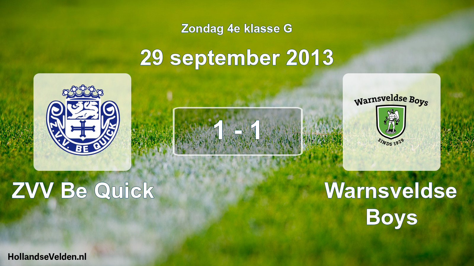 Total number of matches played: ZVV Be Quick - Warnsveldse Boys 1 - 1 (29 September 2013)