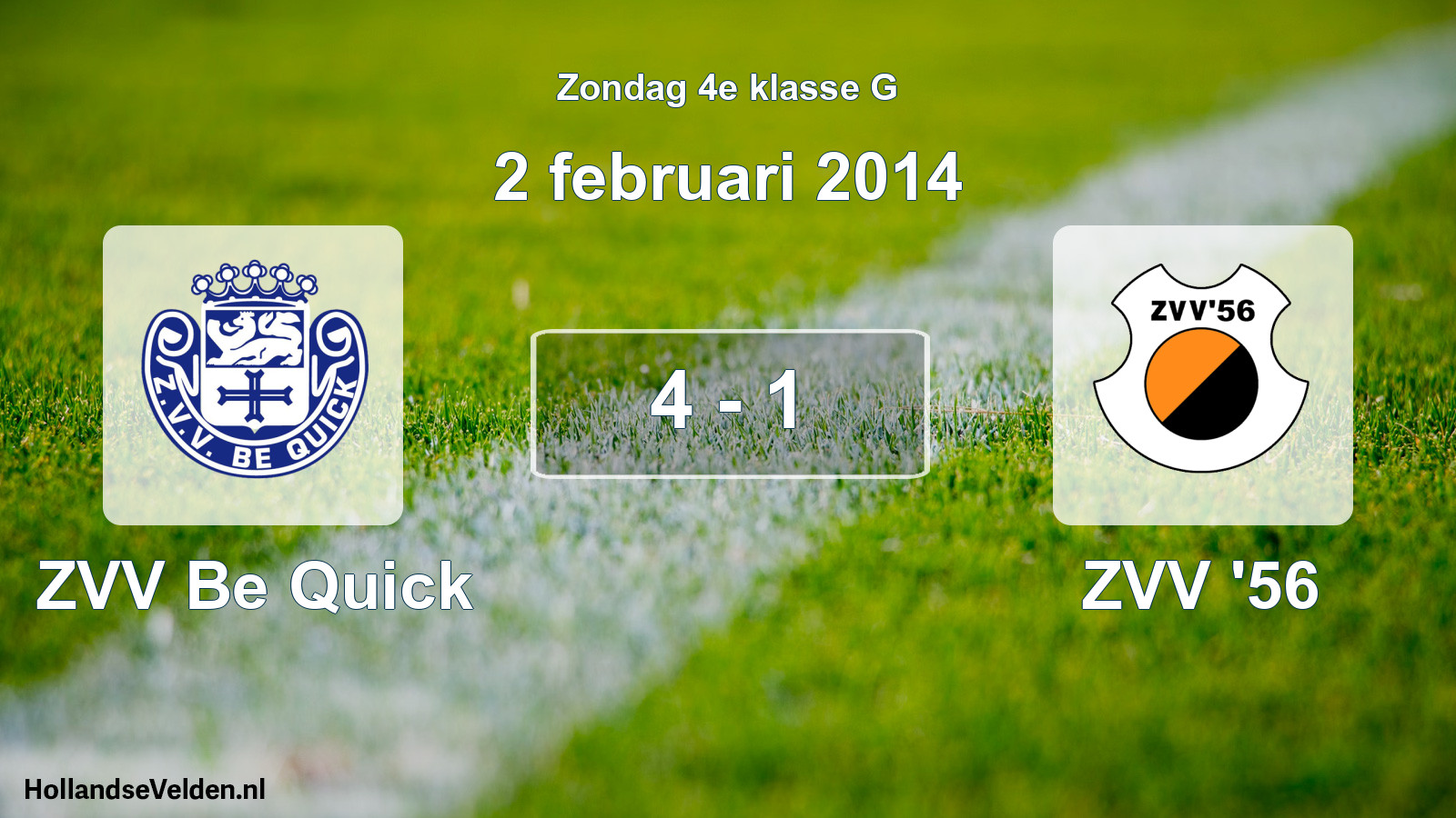 Total number of matches played: ZVV Be Quick - ZVV '56 4 - 1 (2 February 2014)