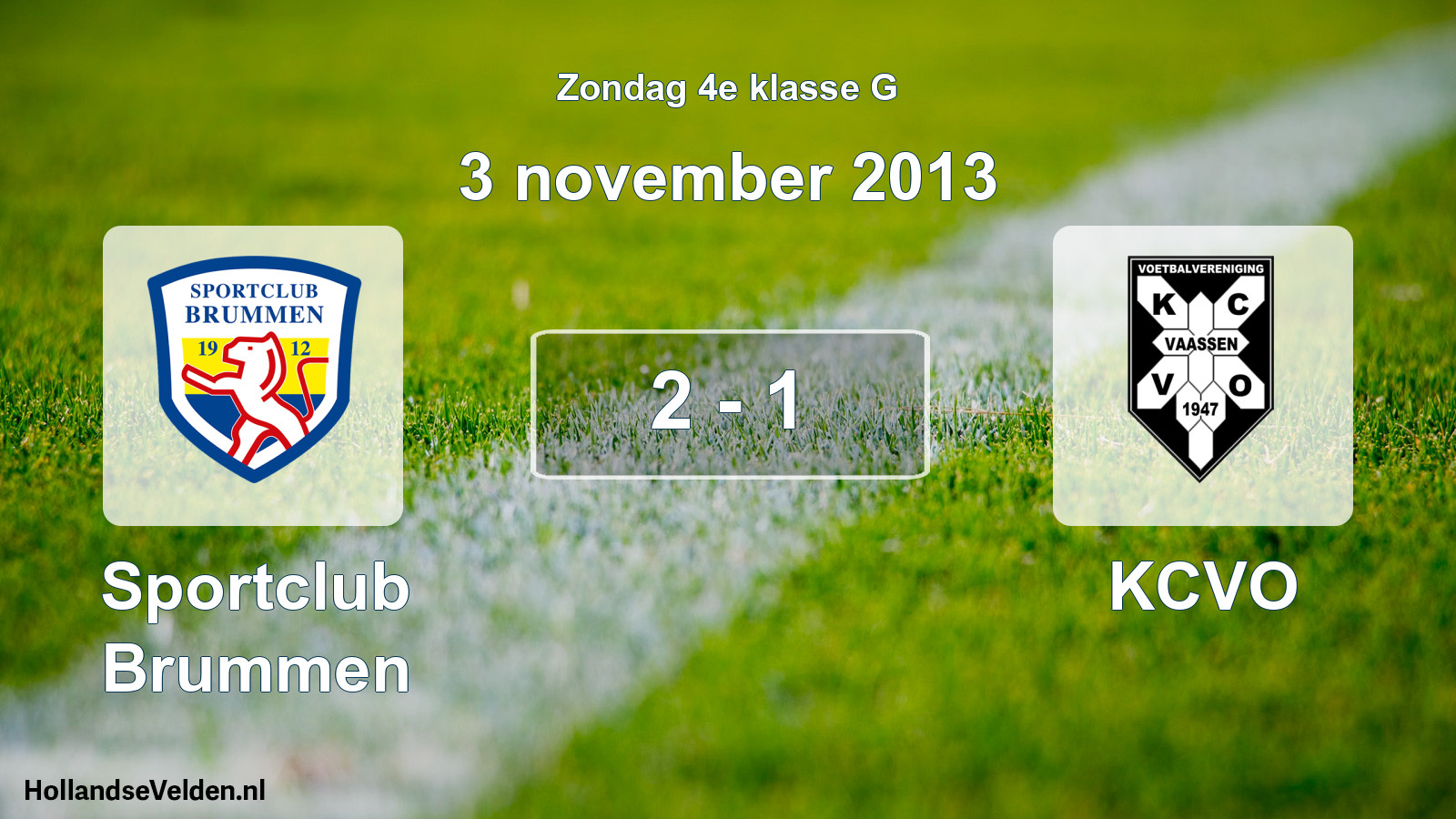 Total number of matches played: Sportclub Brummen - KCVO 2 - 1 (3 November 2013)