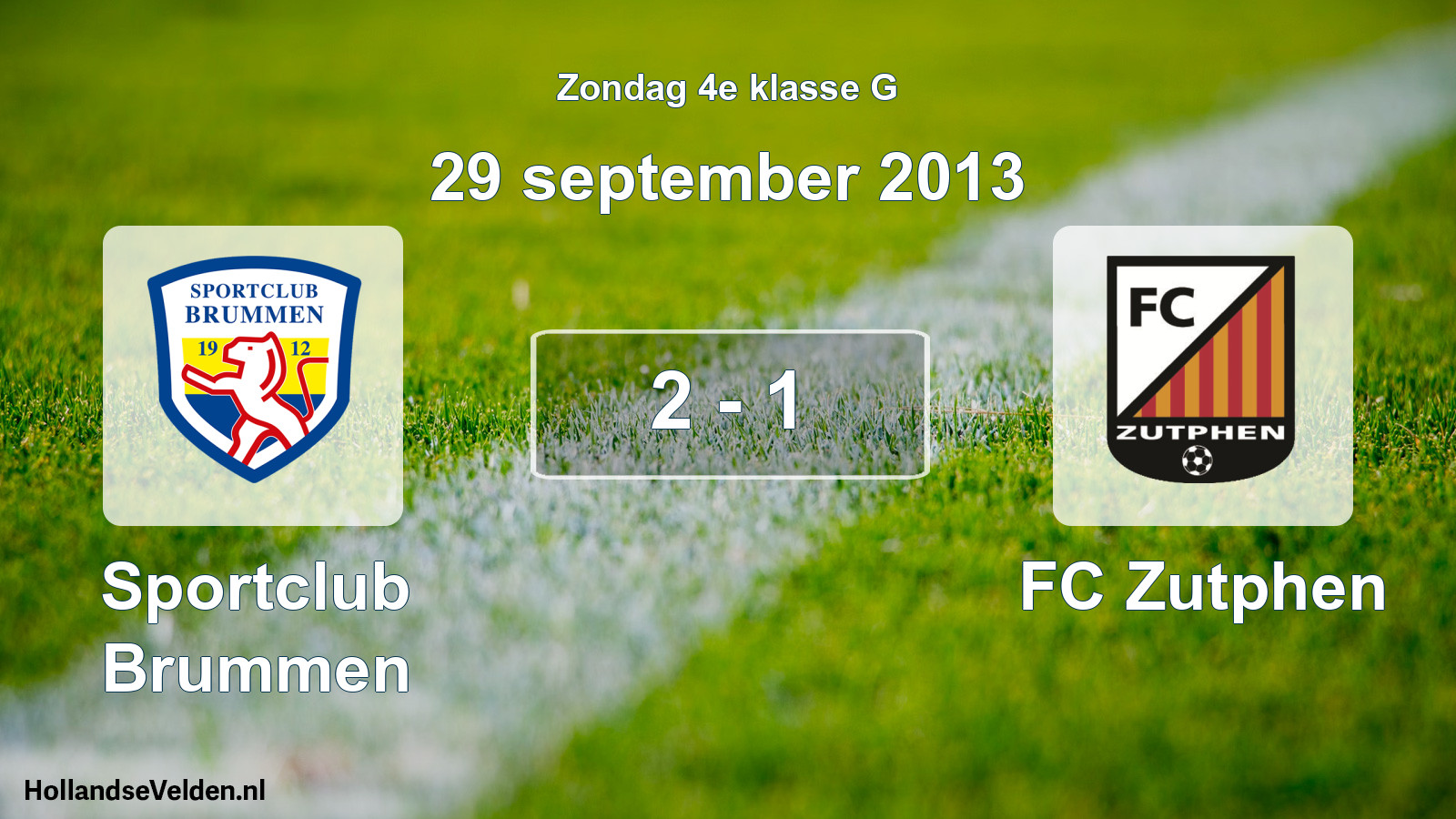 Total number of matches played: Sportclub Brummen - FC Zutphen 2 - 1 (29 September 2013)