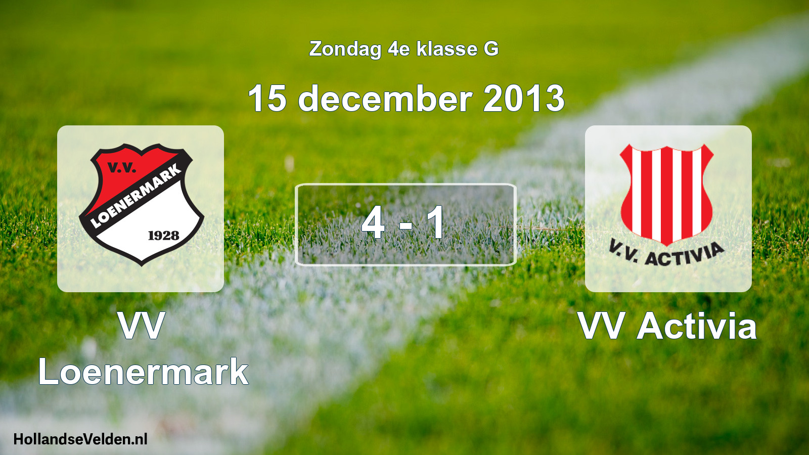 Total number of matches played: VV Loenermark - VV Activia 4 - 1 (15 December 2013)