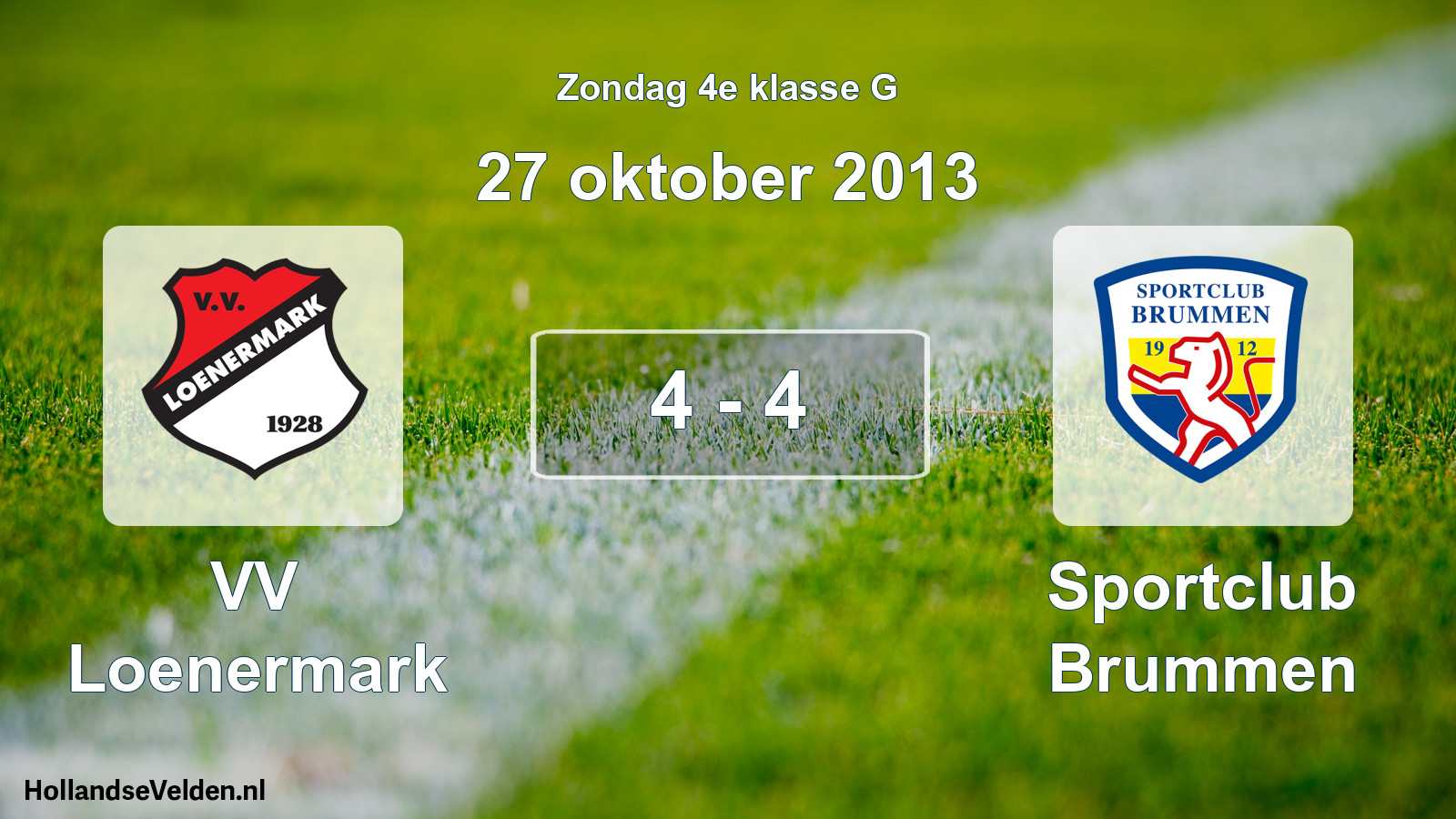 Total number of matches played: VV Loenermark - Sportclub Brummen 4 - 4 (27 October 2013)