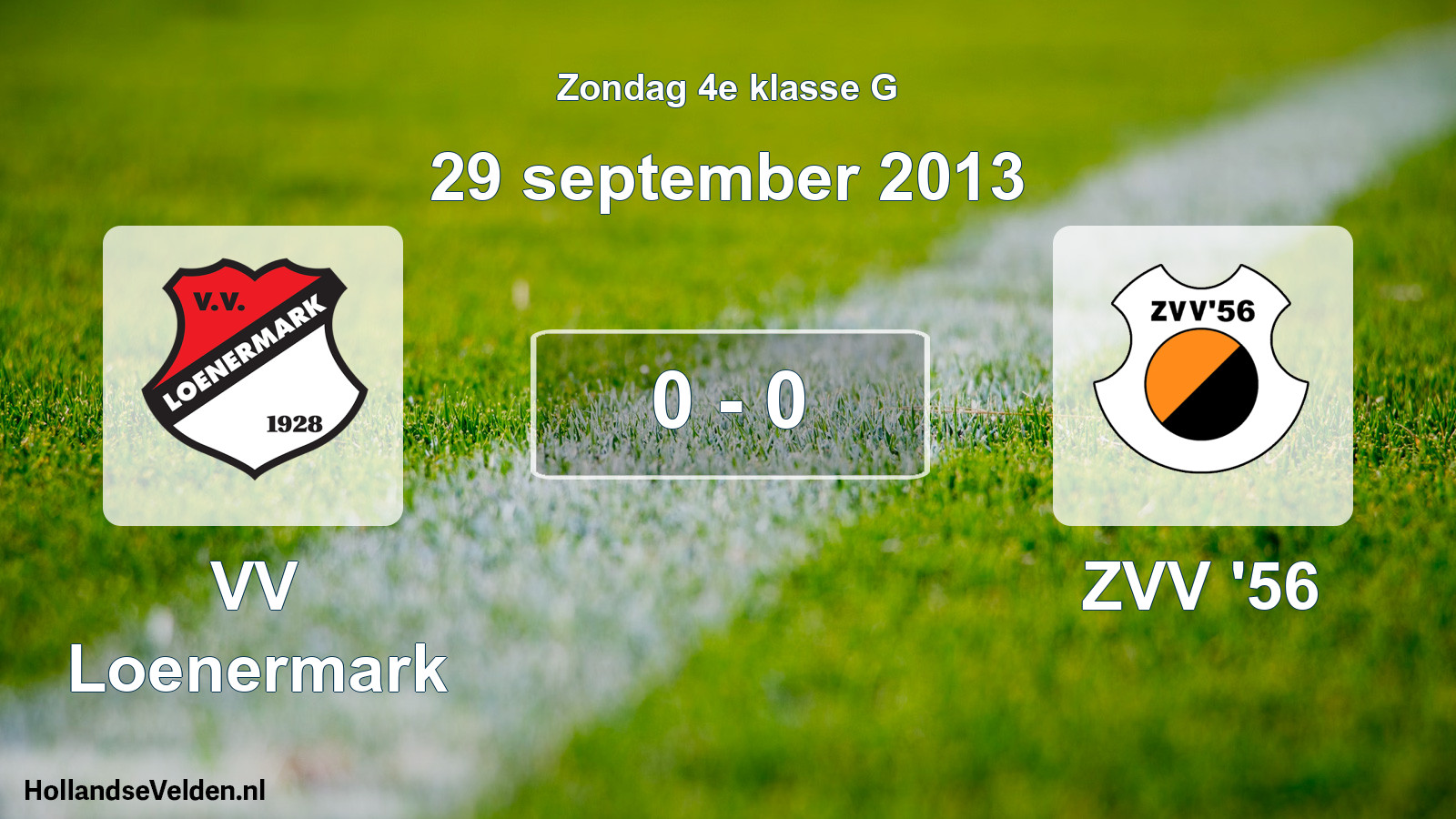 Total number of matches played: VV Loenermark - ZVV '56 0 - 0 (29 September 2013)