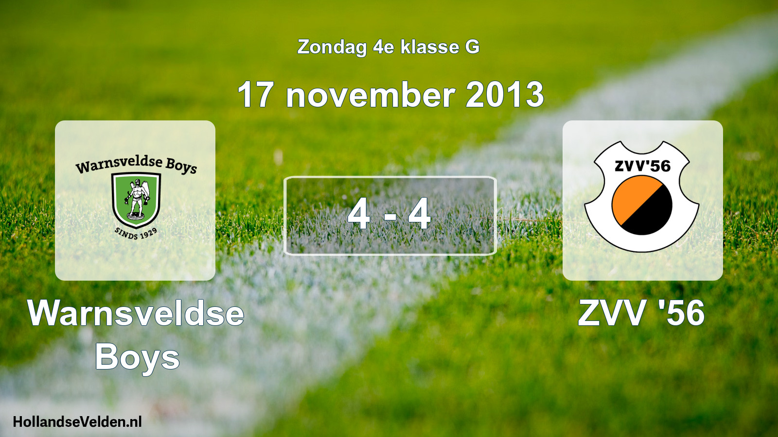 Total number of matches played: Warnsveldse Boys - ZVV '56 4 - 4 (17 November 2013)