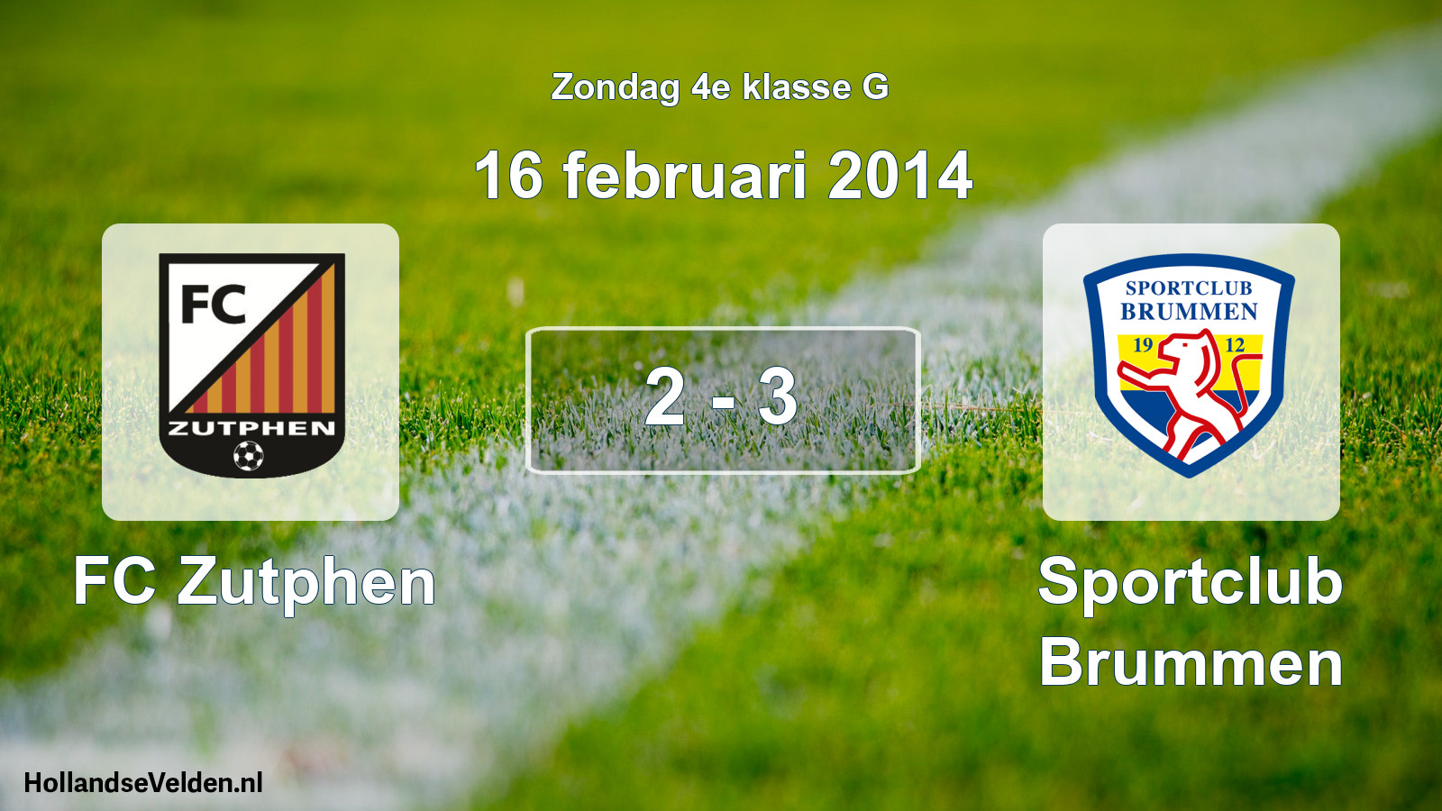Total number of matches played: FC Zutphen - Sportclub Brummen 2 - 3 (16 February 2014)