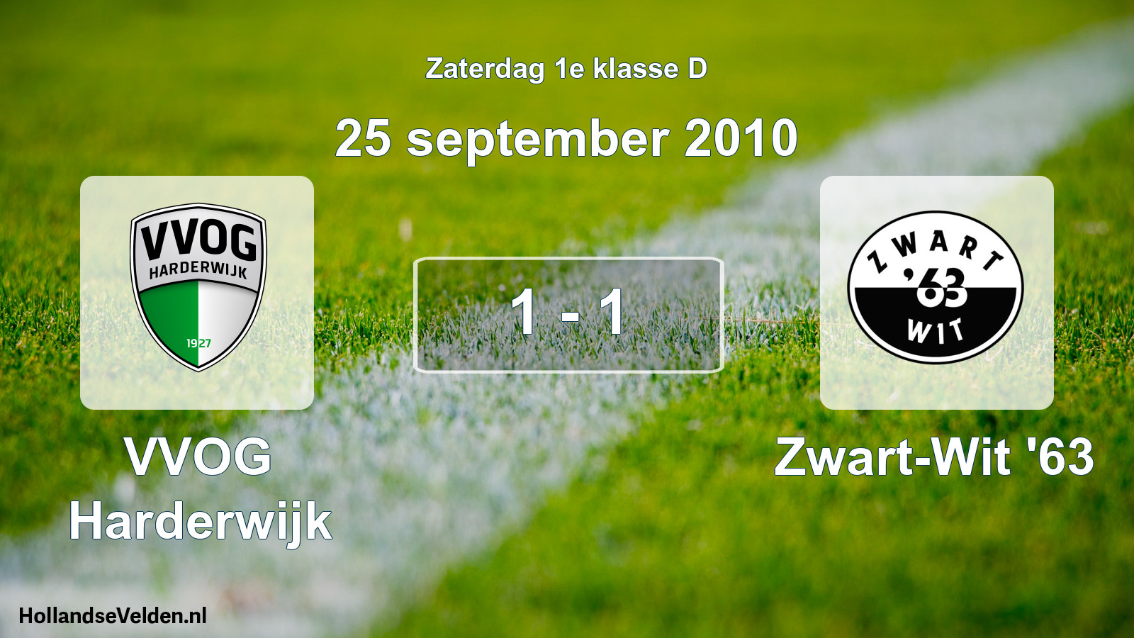 Total number of matches played: VVOG Harderwijk - Zwart-Wit '63 1 - 1 (25 September 2010)