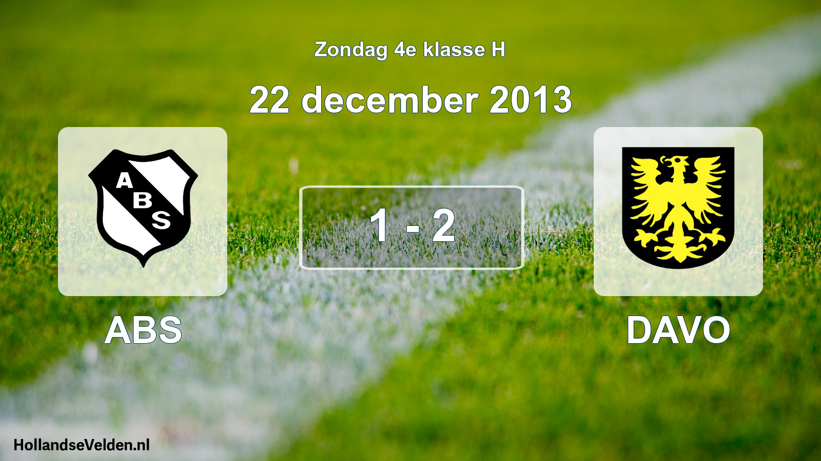 Total number of matches played: ABS - DAVO 1 - 2 (22 December 2013)