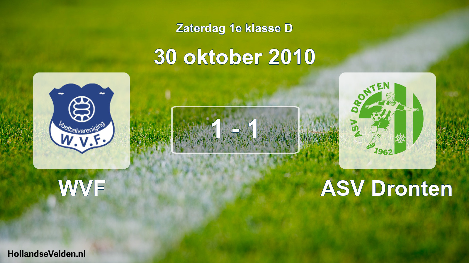 Total number of matches played: WVF - ASV Dronten 1 - 1 (30 October 2010)