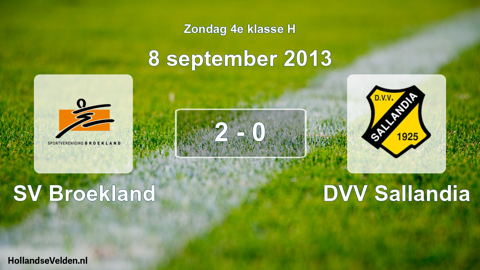 Total number of matches played: SV Broekland - DVV Sallandia 2 - 0 (8 September 2013)