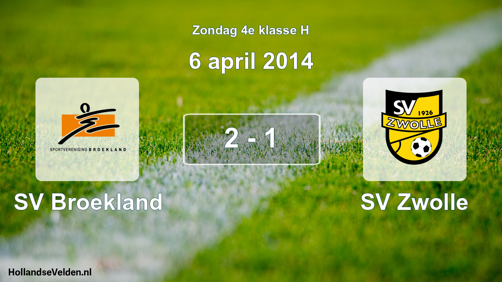 Total number of matches played: SV Broekland - SV Zwolle 2 - 1 (6 April 2014)