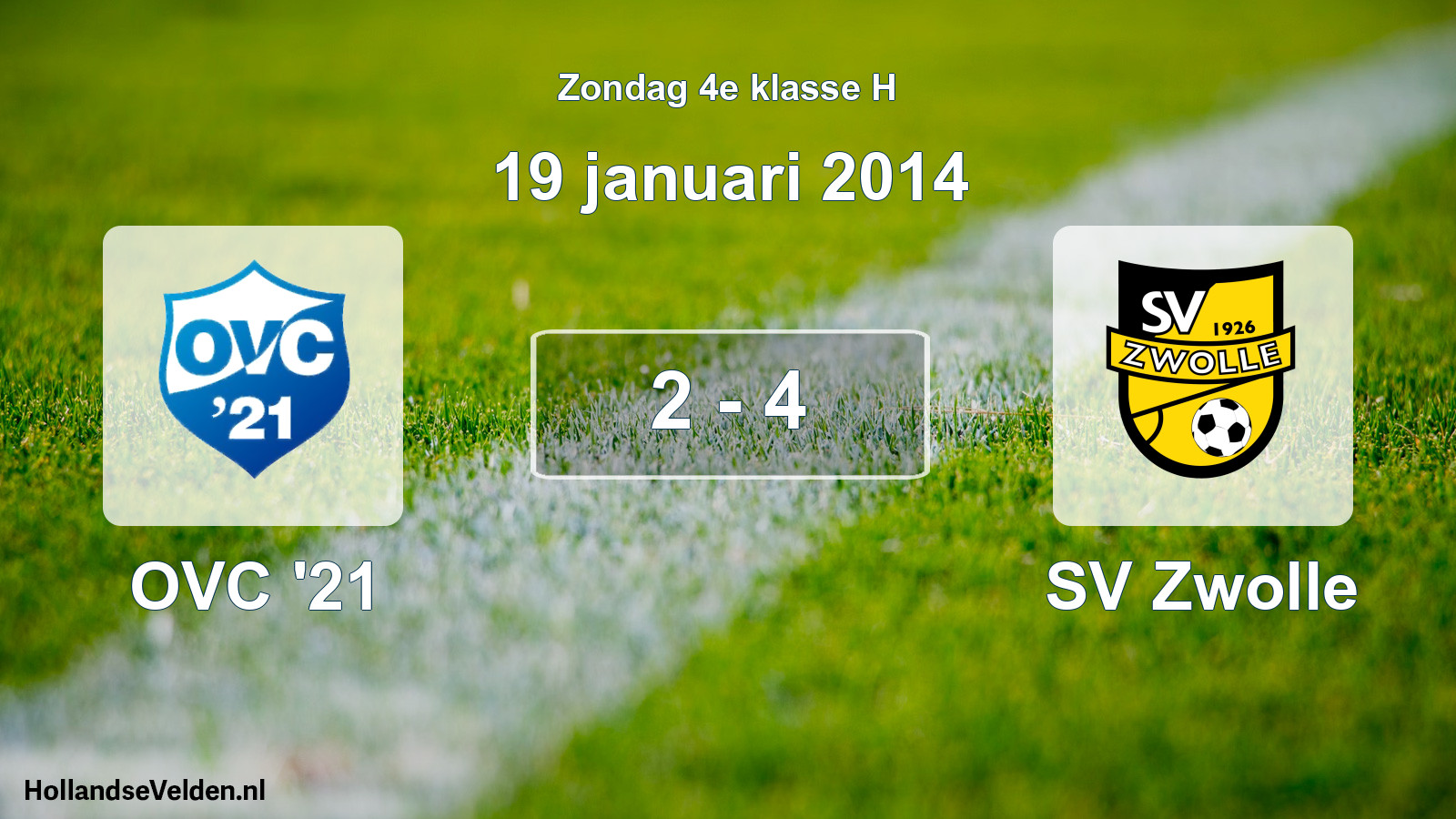 Total number of matches played: OVC '21 - SV Zwolle 2 - 4 (19 January 2014)