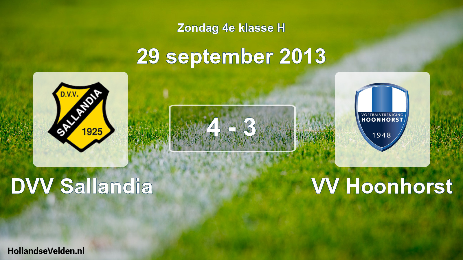 Total number of matches played: DVV Sallandia - VV Hoonhorst 4 - 3 (29 September 2013)