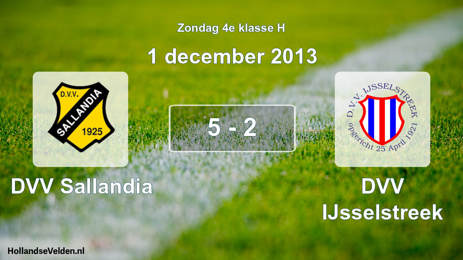 Total number of matches played: DVV Sallandia - DVV IJsselstreek 5 - 2 (1 December 2013)