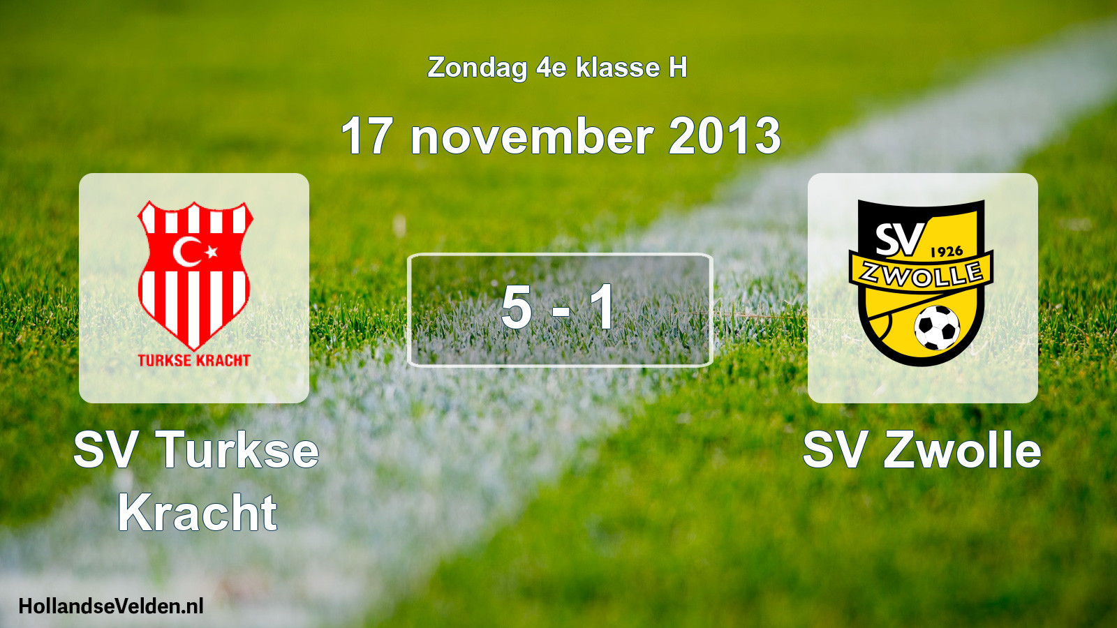 Total number of matches played: SV Turkse Kracht - SV Zwolle 5 - 1 (17 November 2013)