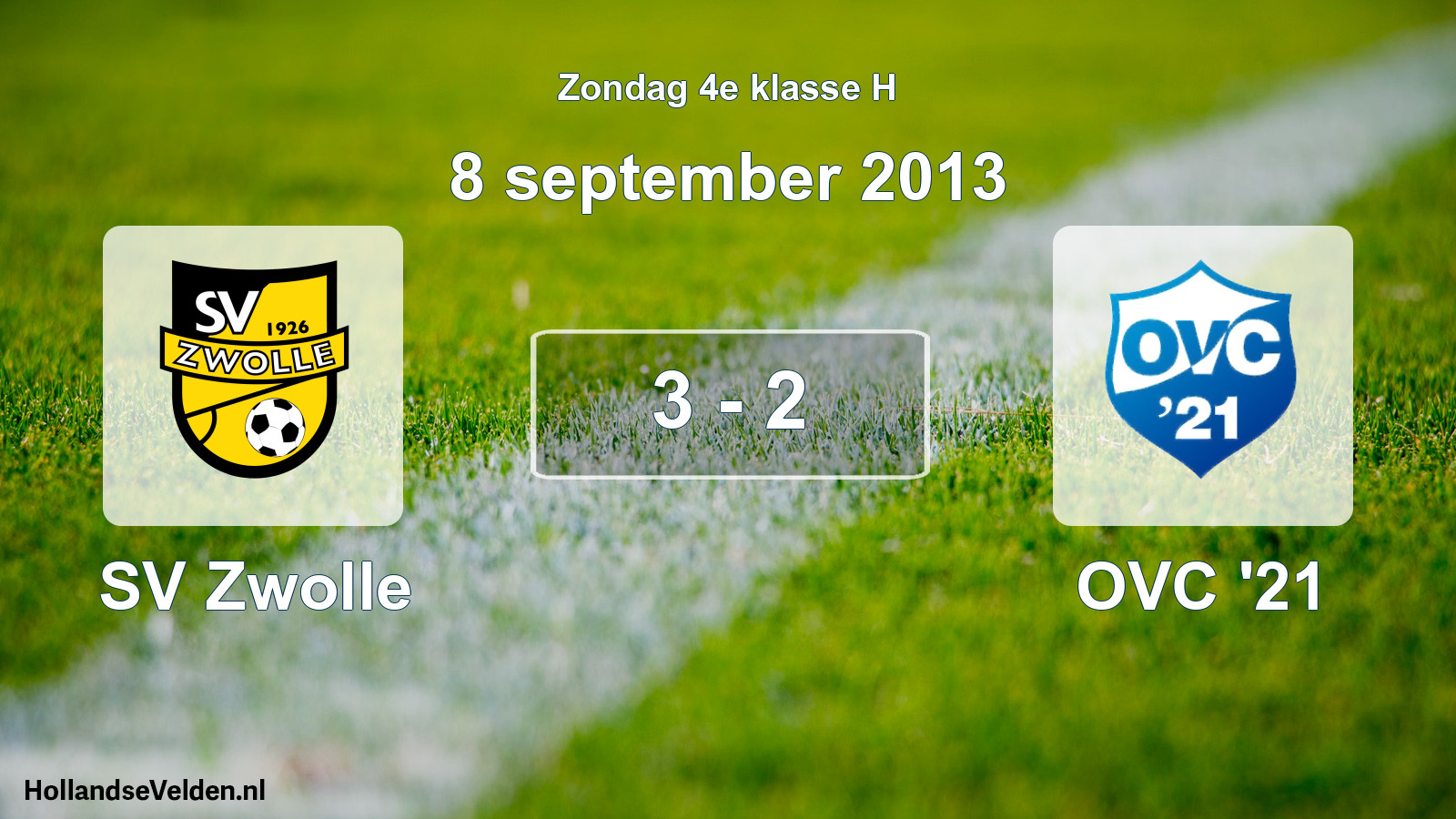 Total number of matches played: SV Zwolle - OVC '21 3 - 2 (8 September 2013)