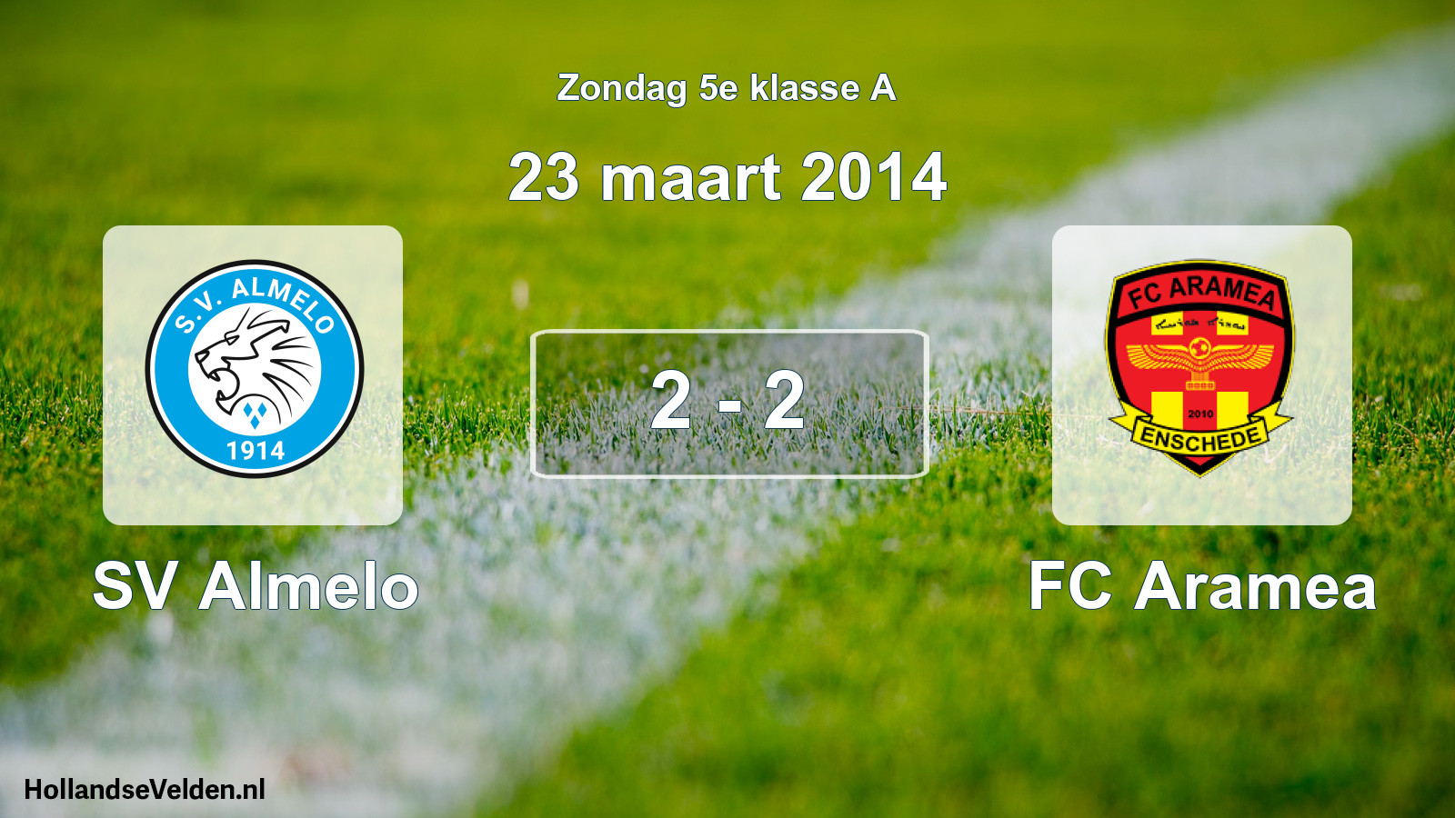 Total number of matches played: SV Almelo - FC Aramea 2 - 2 (23 March 2014)