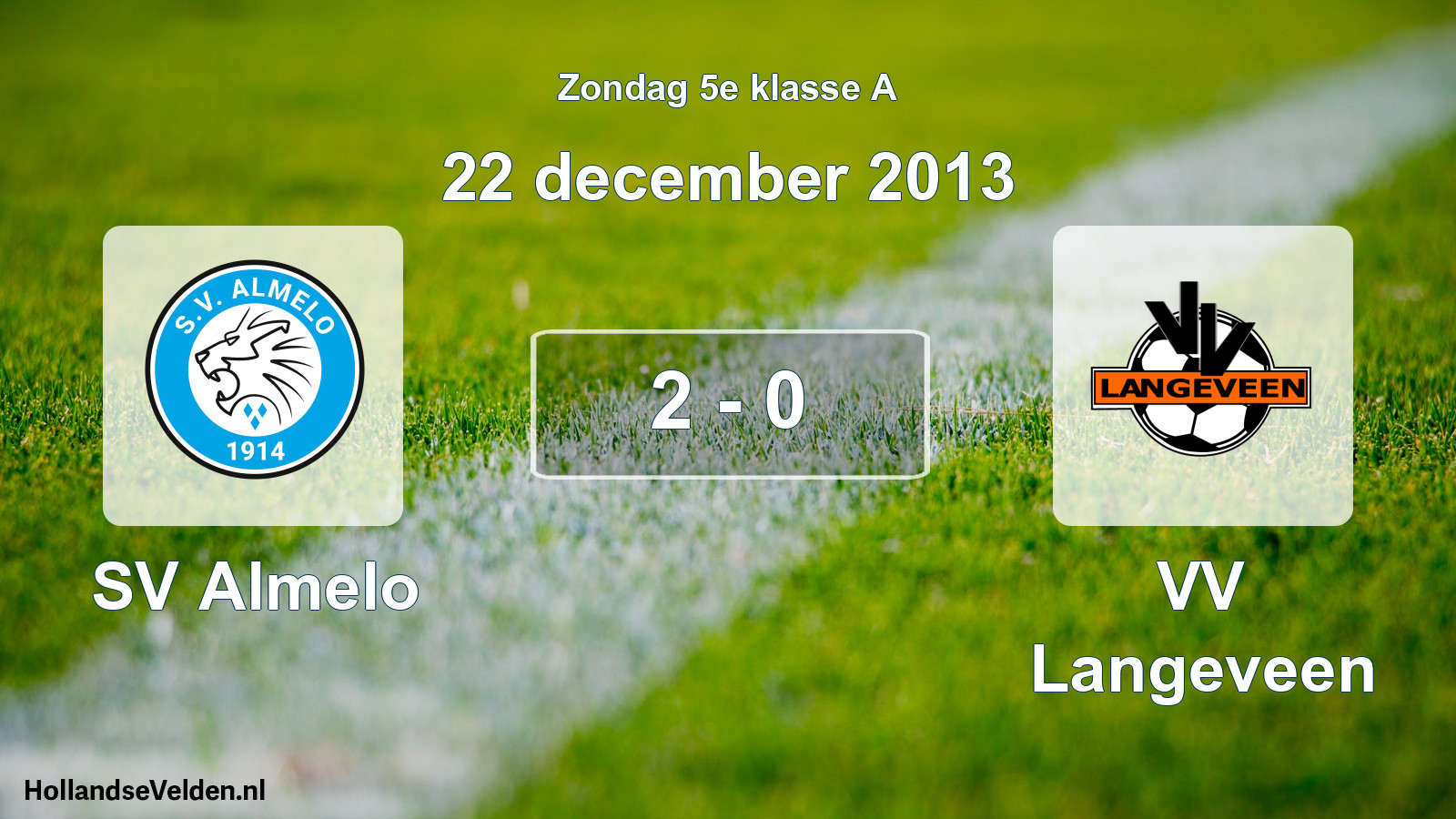 Total number of matches played: SV Almelo - VV Langeveen 2 - 0 (22 December 2013)