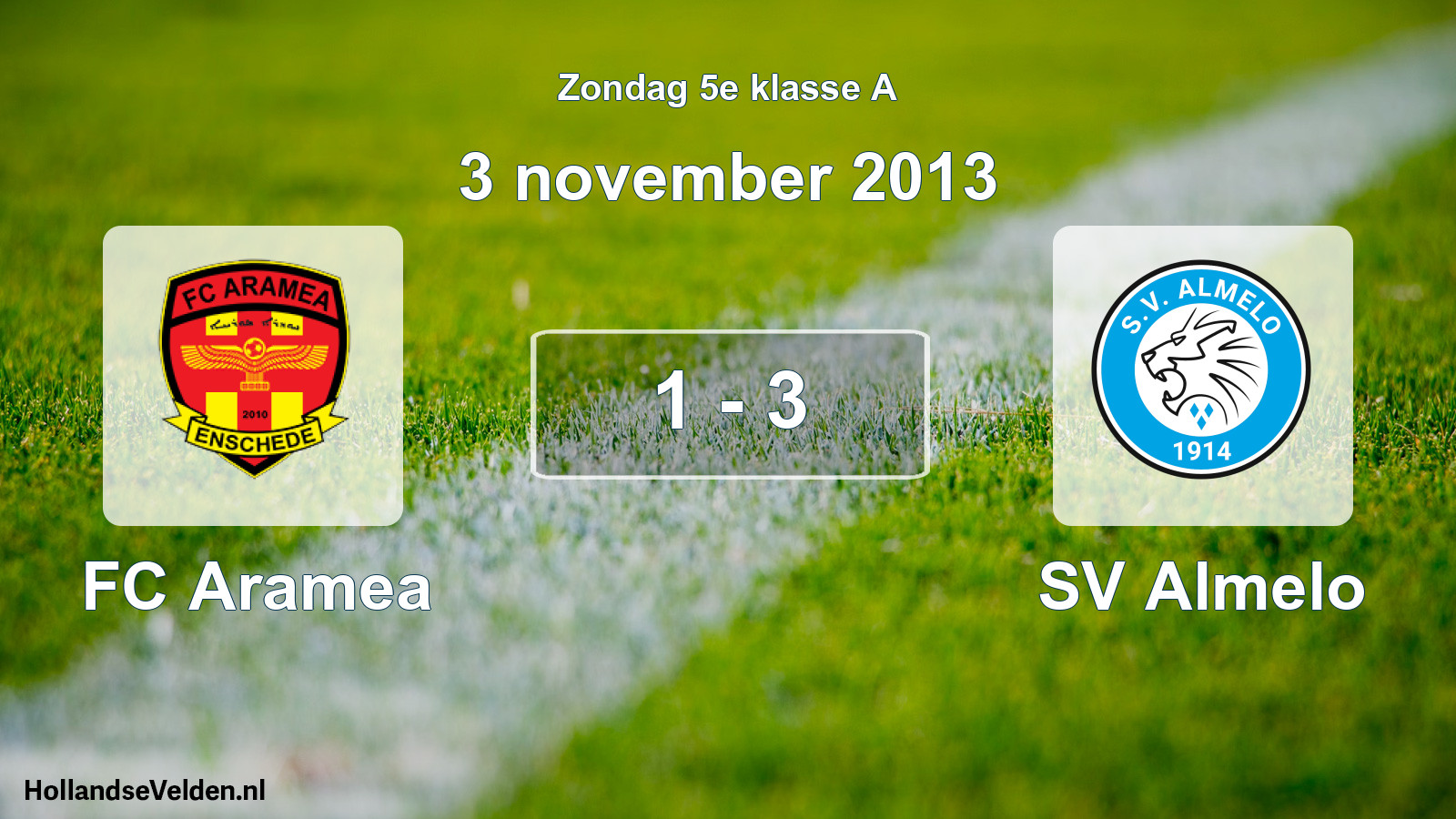 Total number of matches played: FC Aramea - SV Almelo 1 - 3 (3 November 2013)