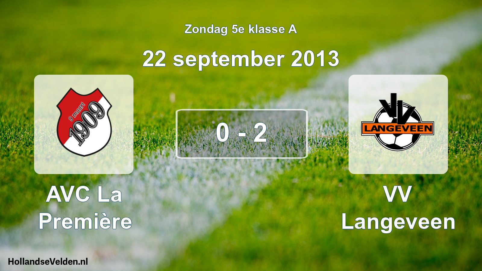 Total number of matches played: AVC La Première - VV Langeveen 0 - 2 (22 September 2013)