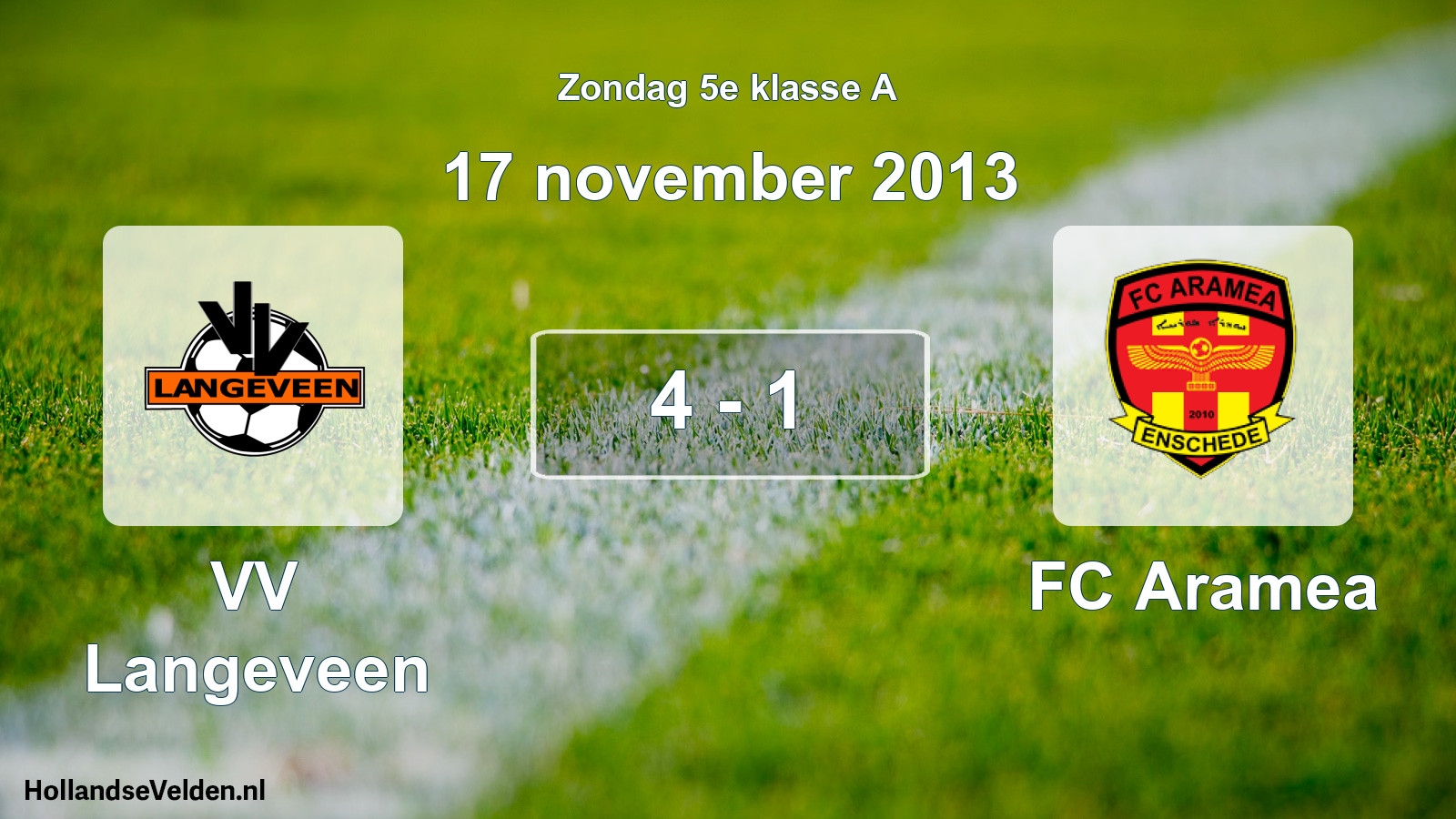 Total number of matches played: VV Langeveen - FC Aramea 4 - 1 (17 November 2013)
