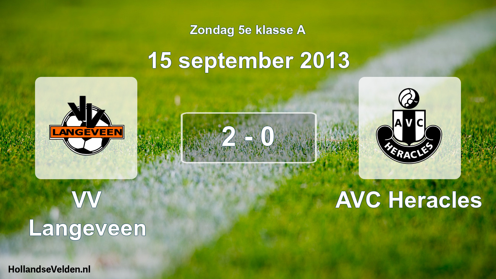 Total number of matches played: VV Langeveen - AVC Heracles 2 - 0 (15 September 2013)