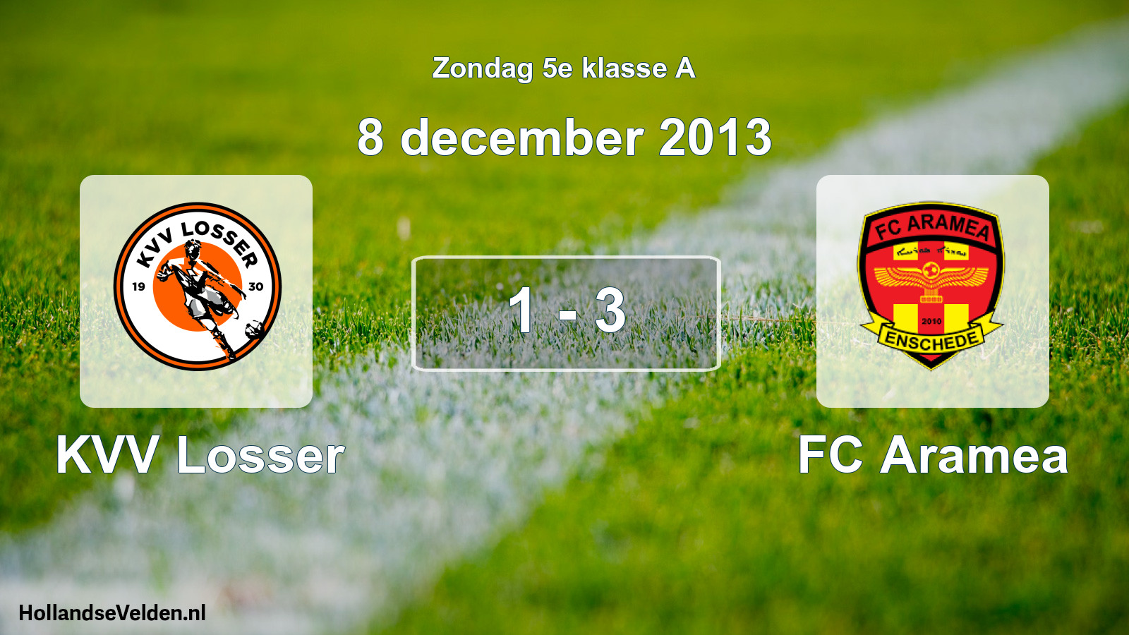 Total number of matches played: KVV Losser - FC Aramea 1 - 3 (8 December 2013)