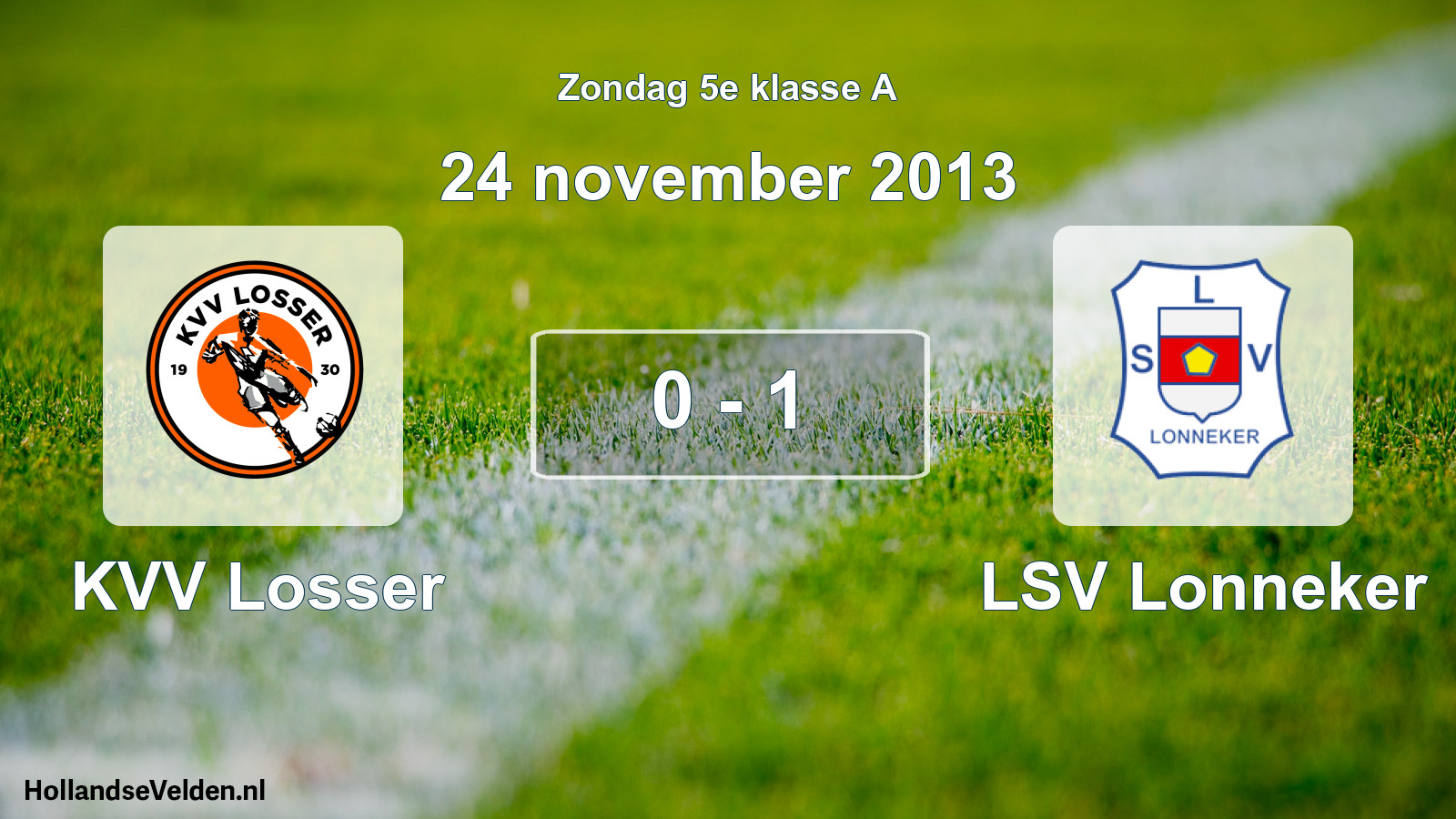 Total number of matches played: KVV Losser - LSV Lonneker 0 - 1 (24 November 2013)