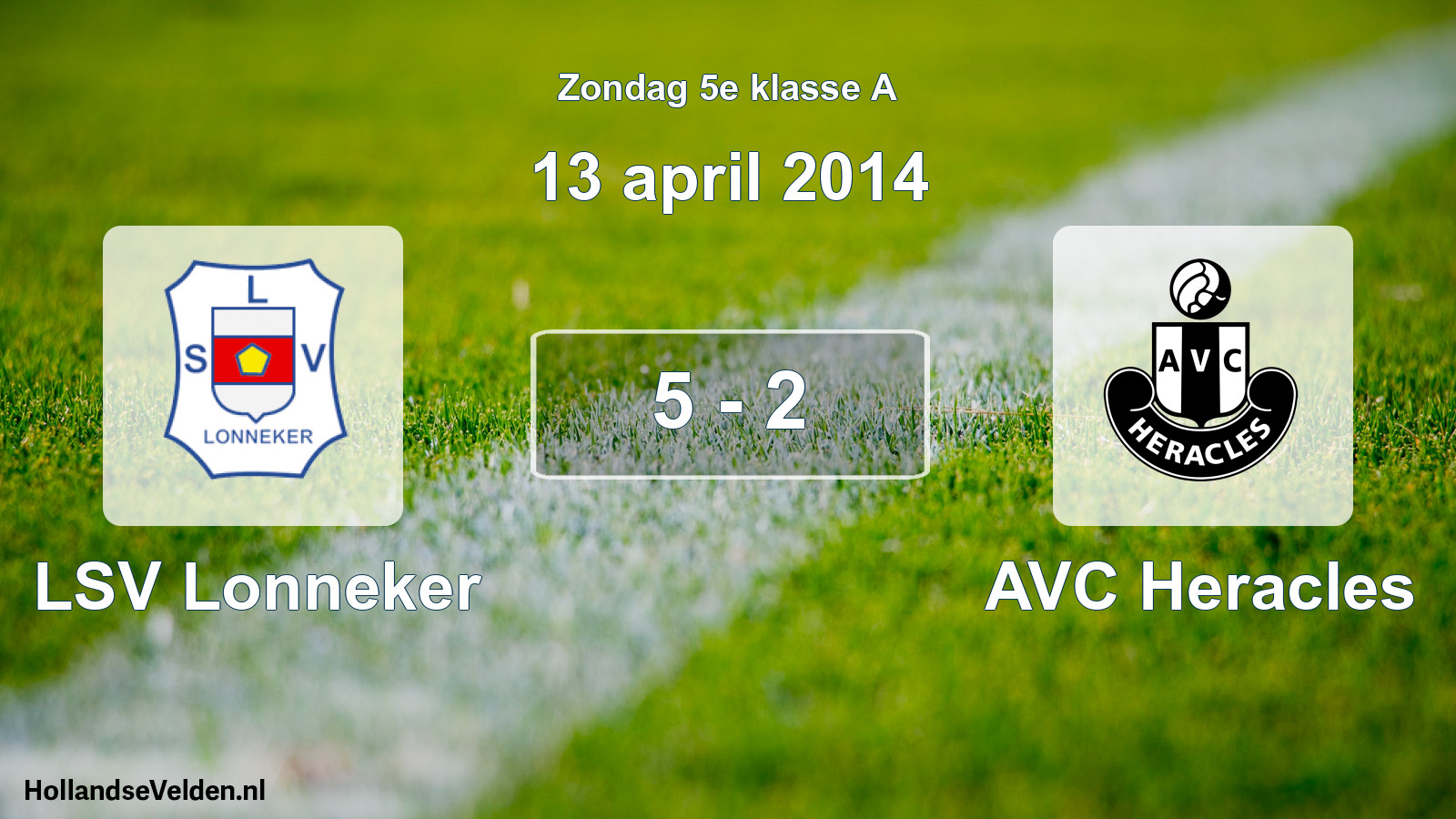 Total number of matches played: LSV Lonneker - AVC Heracles 5 - 2 (13 April 2014)