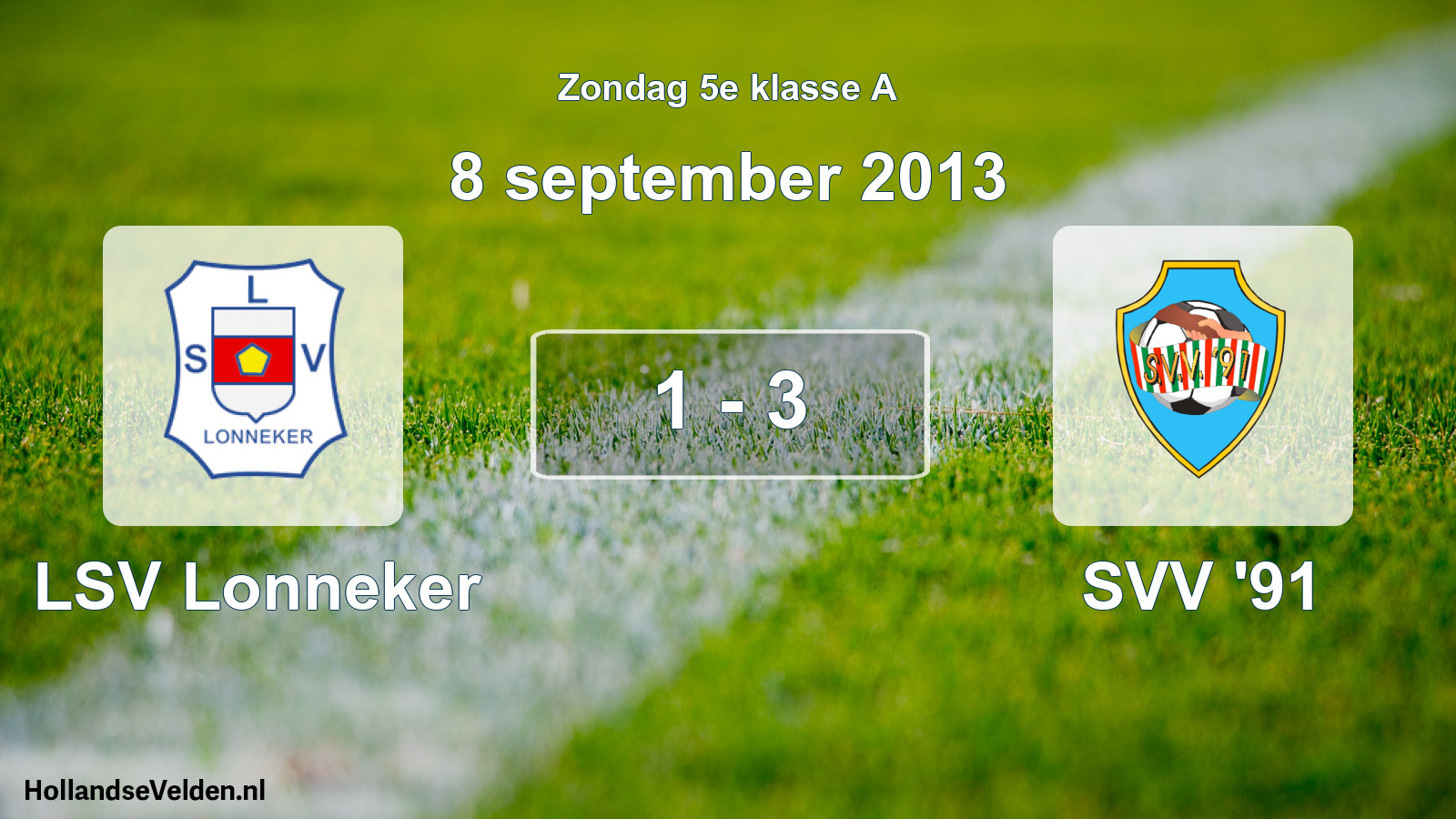 Total number of matches played: LSV Lonneker - SVV '91 1 - 3 (8 September 2013)