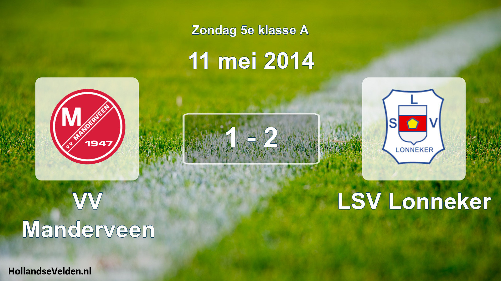 Total number of matches played: VV Manderveen - LSV Lonneker 1 - 2 (11 May 2014)