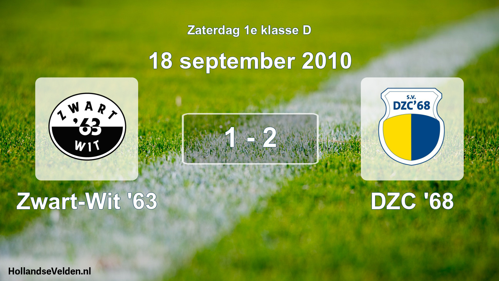 Total number of matches played: Zwart-Wit '63 - DZC '68 1 - 2 (18 September 2010)