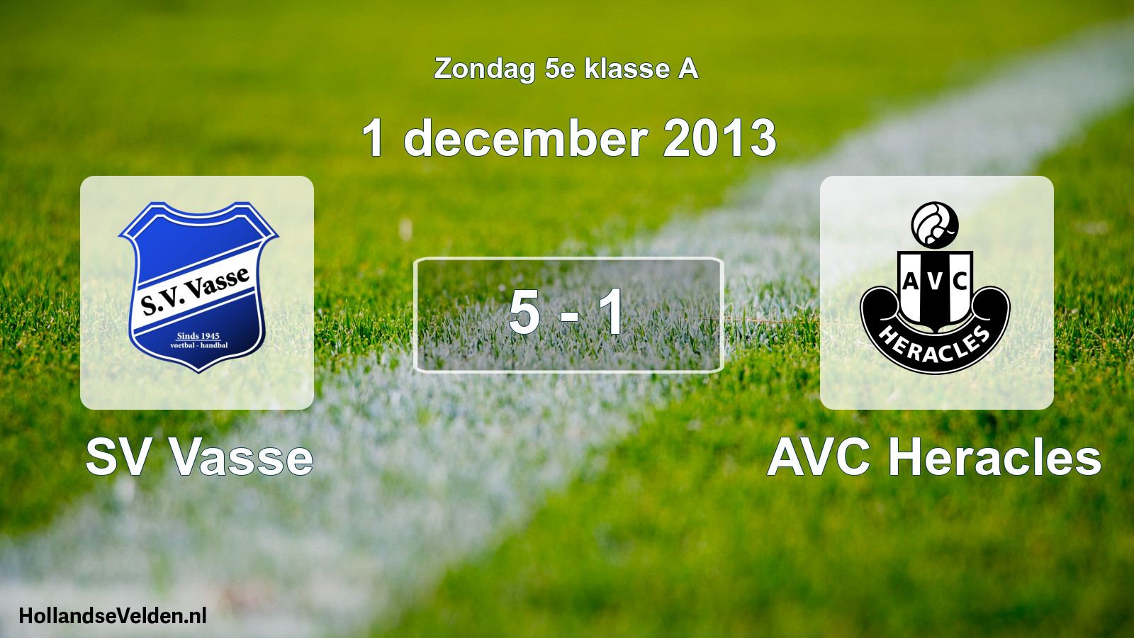 Total number of matches played: SV Vasse - AVC Heracles 5 - 1 (1 December 2013)