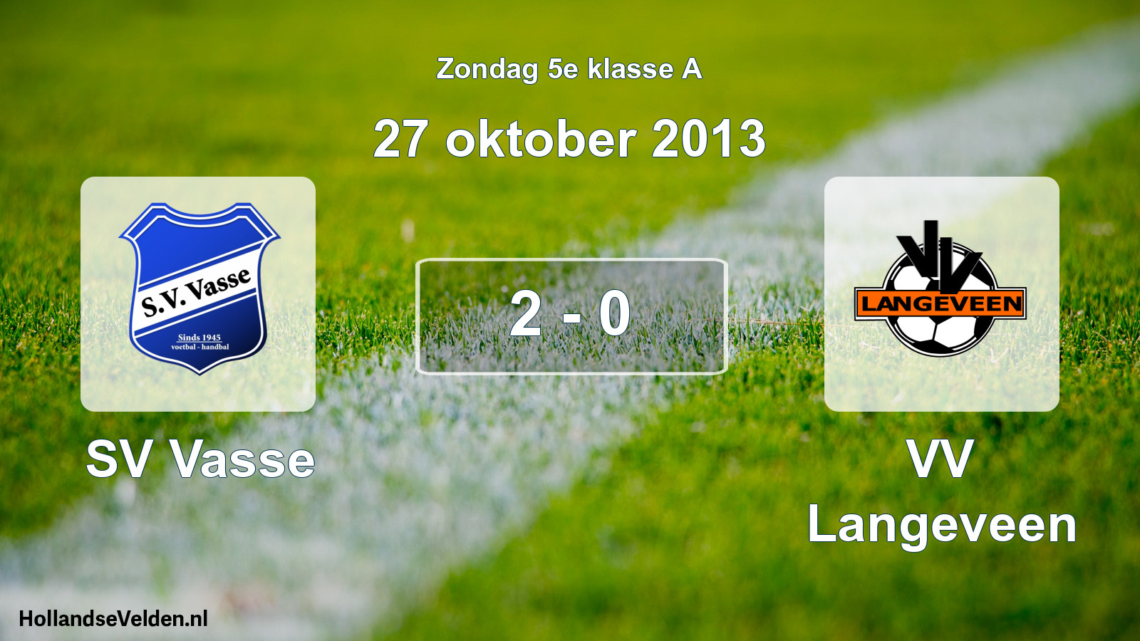 Total number of matches played: SV Vasse - VV Langeveen 2 - 0 (27 October 2013)