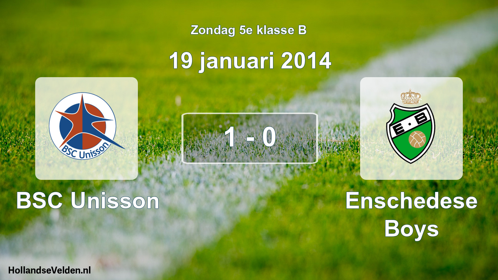 Total number of matches played: BSC Unisson - Enschedese Boys 1 - 0 (19 January 2014)