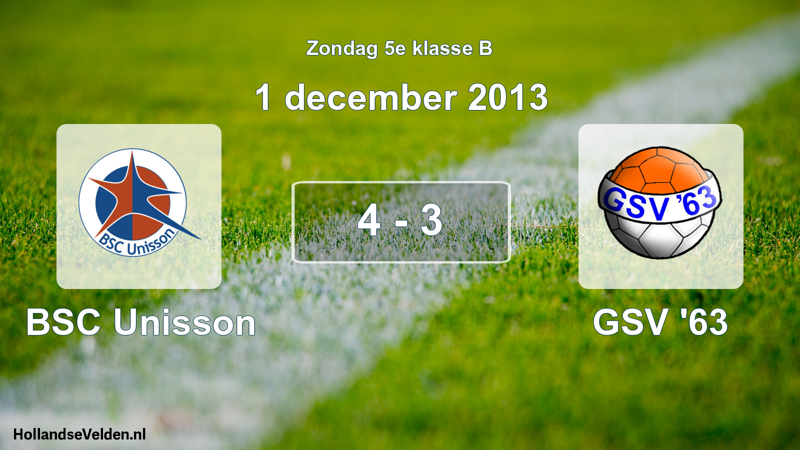 Total number of matches played: BSC Unisson - GSV '63 4 - 3 (1 December 2013)