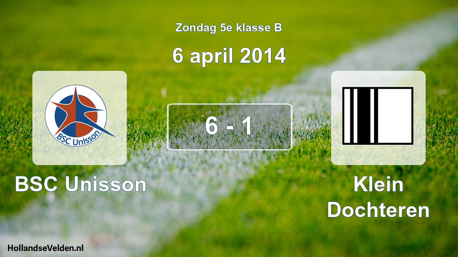 Total number of matches played: BSC Unisson - Klein Dochteren 6 - 1 (6 April 2014)