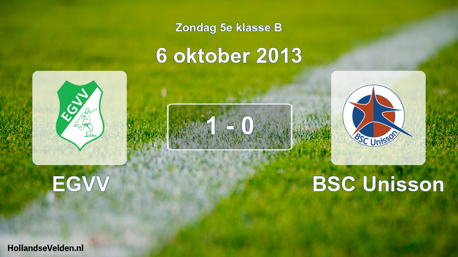 Total number of matches played: EGVV - BSC Unisson 1 - 0 (6 October 2013)