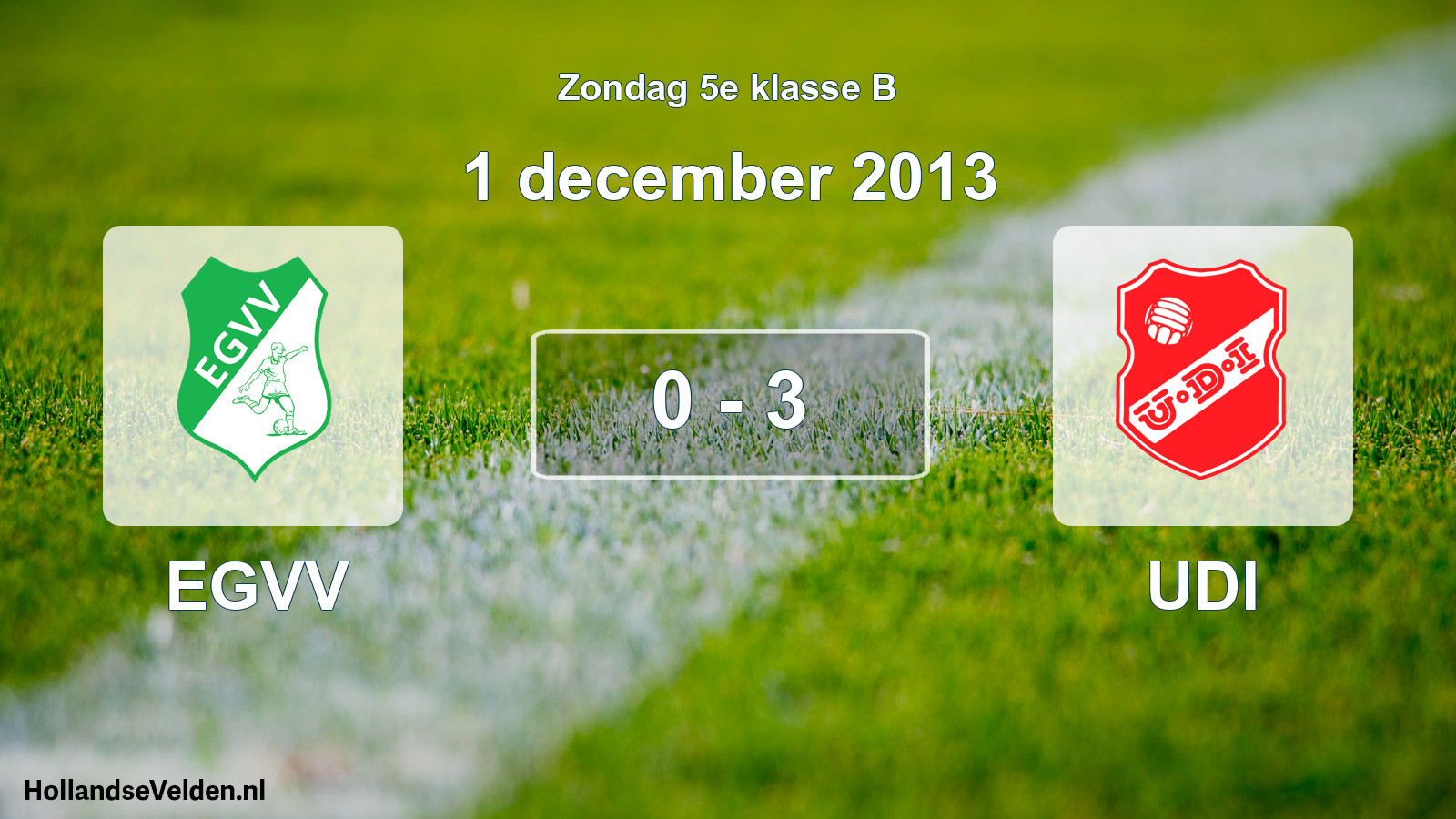 Total number of matches played: EGVV - UDI 0 - 3 (1 December 2013)