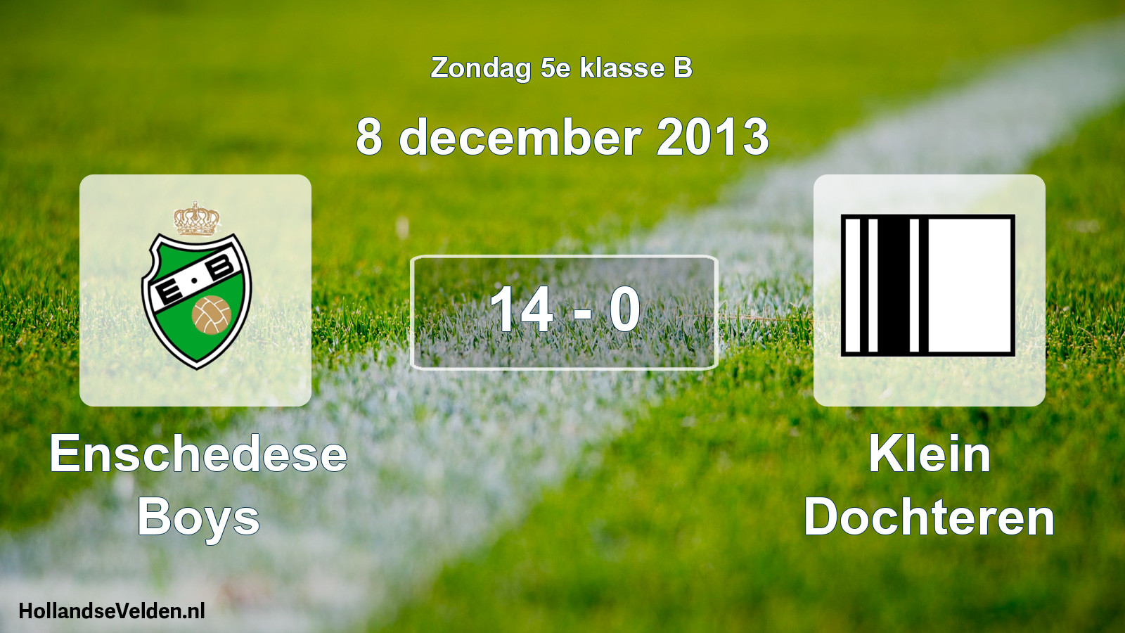 Total number of matches played: Enschedese Boys - Klein Dochteren 14 - 0 (8 December 2013)
