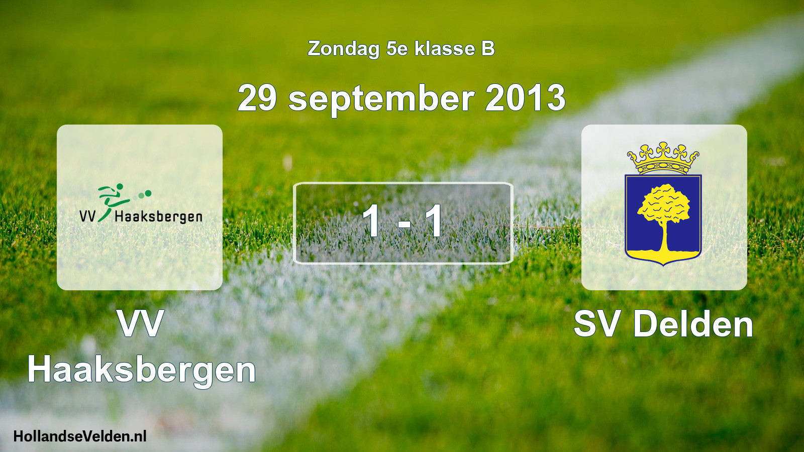 Total number of matches played: VV Haaksbergen - SV Delden 1 - 1 (29 September 2013)
