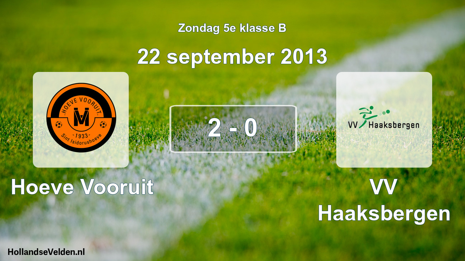 Total number of matches played: Hoeve Vooruit - VV Haaksbergen 2 - 0 (22 September 2013)