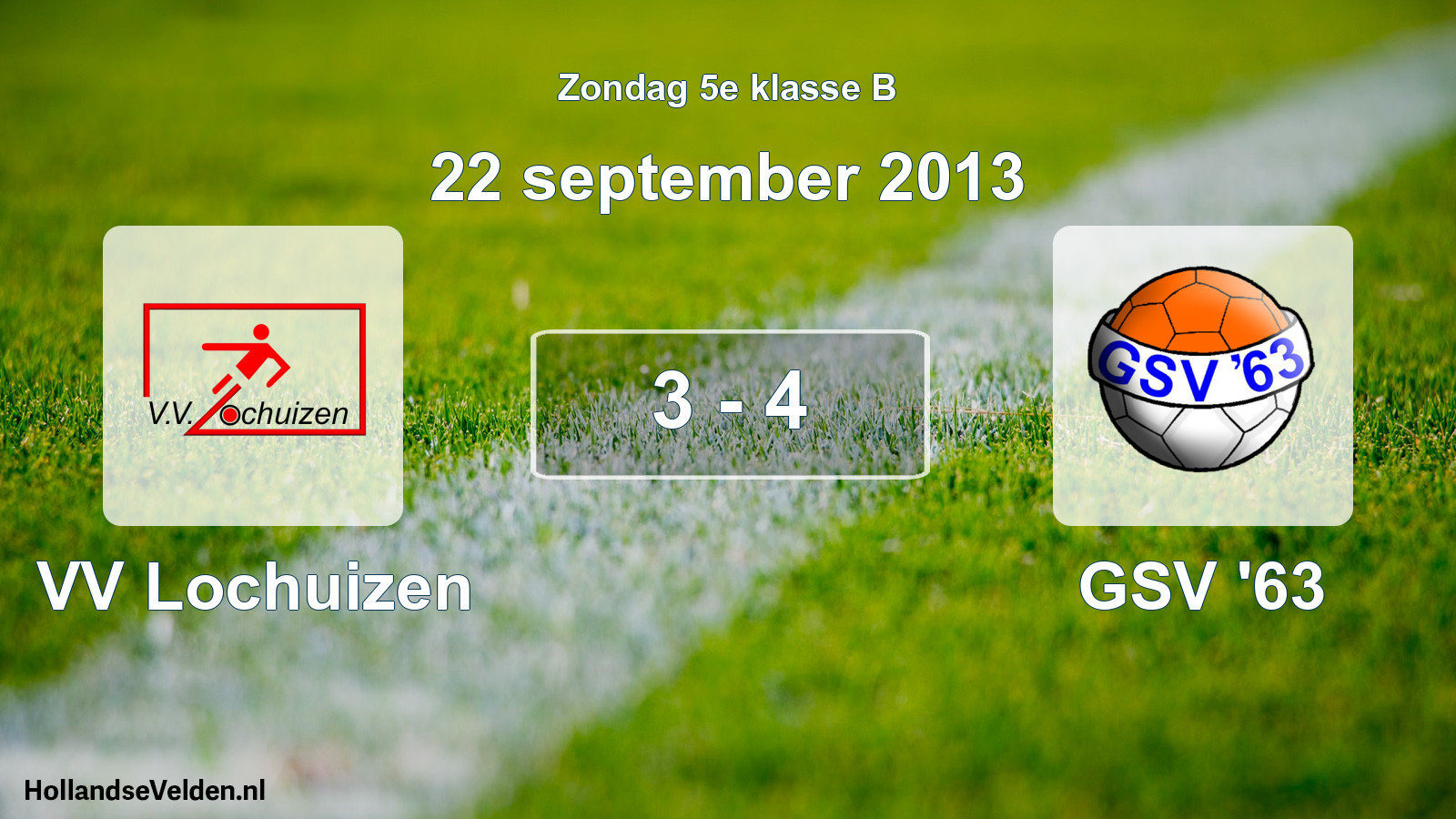Total number of matches played: VV Lochuizen - GSV '63 3 - 4 (22 September 2013)