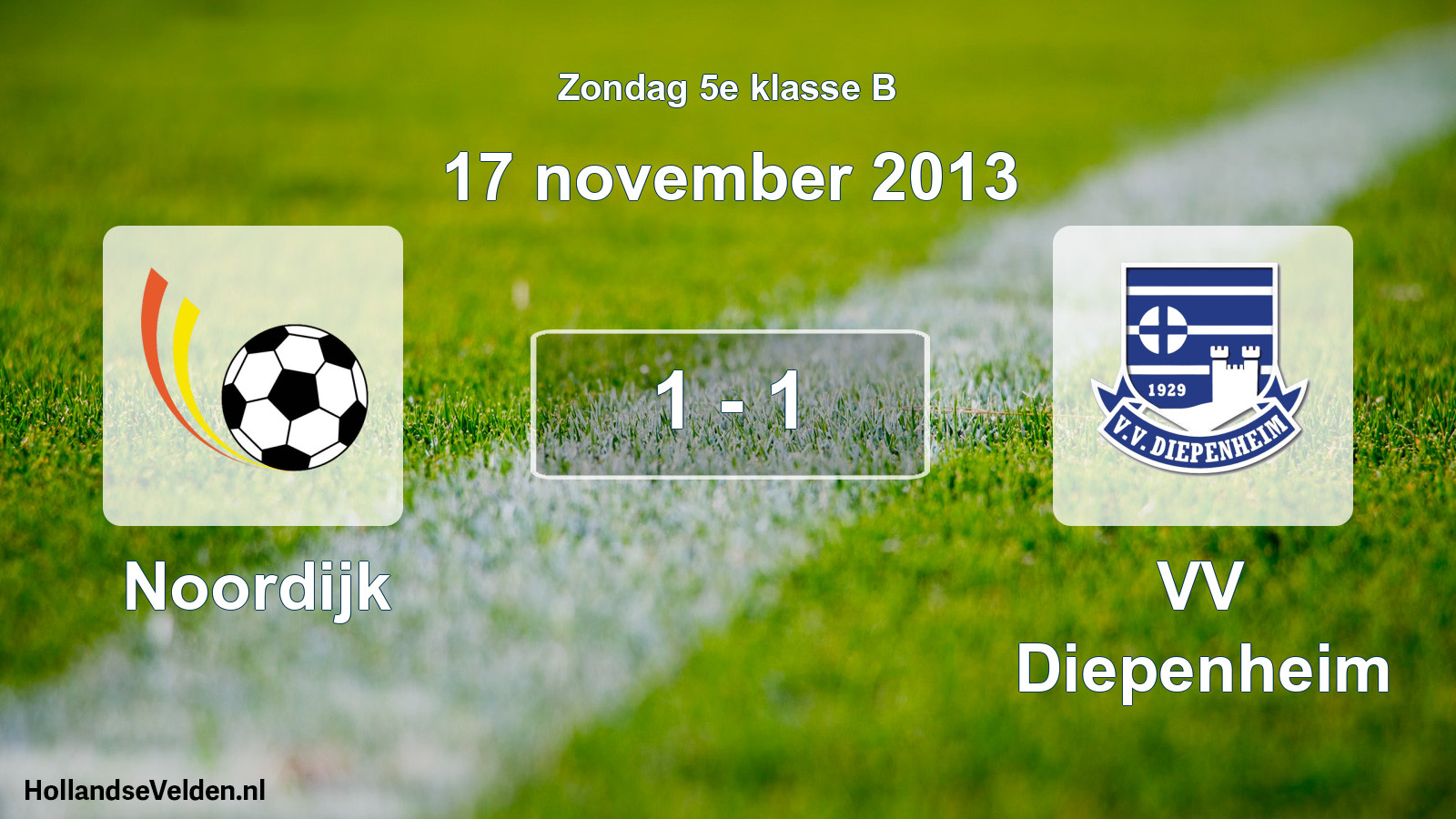 Total number of matches played: Noordijk - VV Diepenheim 1 - 1 (17 November 2013)
