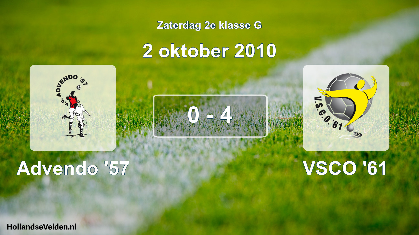 Total number of matches played: Advendo '57 - VSCO '61 0 - 4 (2 October 2010)